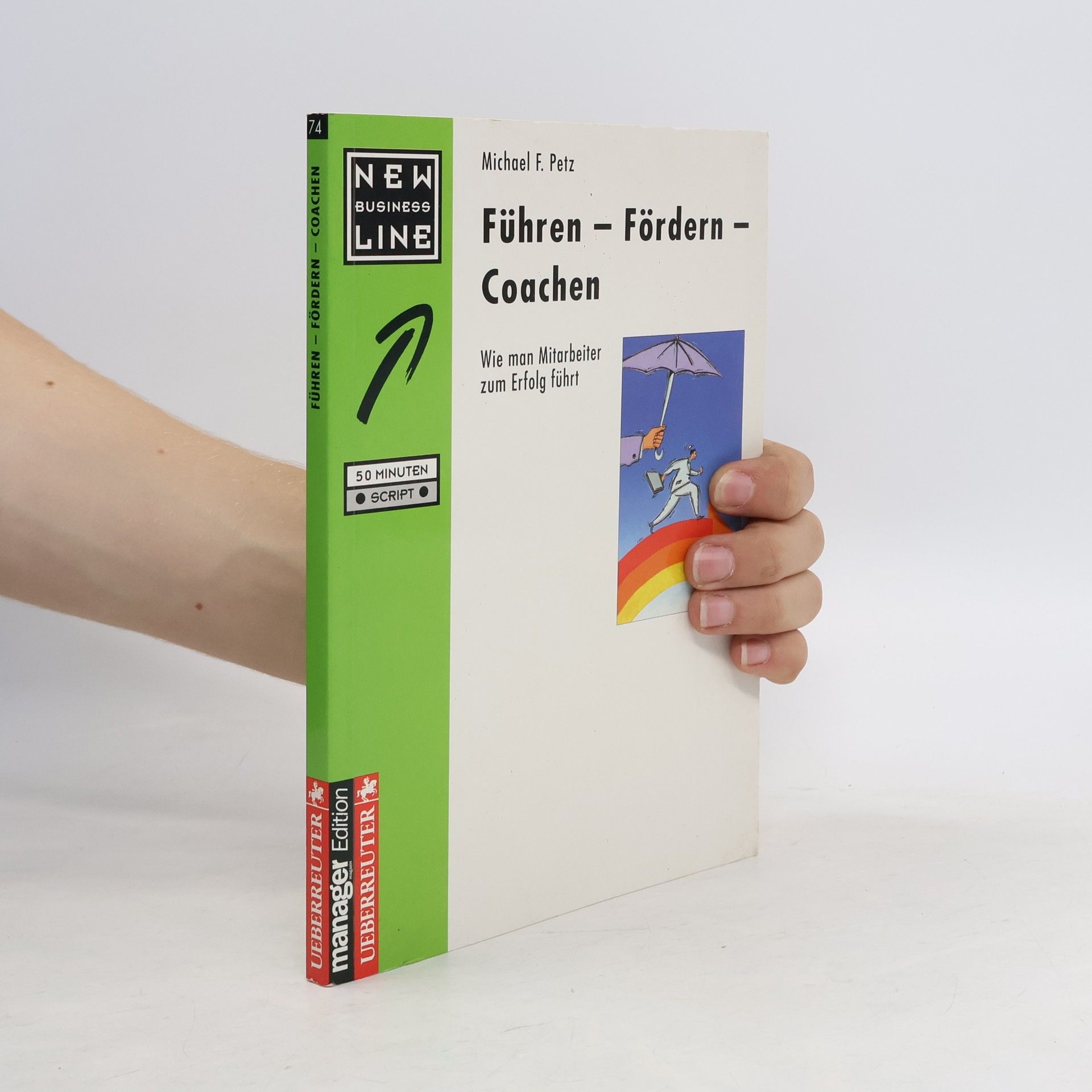Michael F. Petz Führen - Fördern - Coachen
