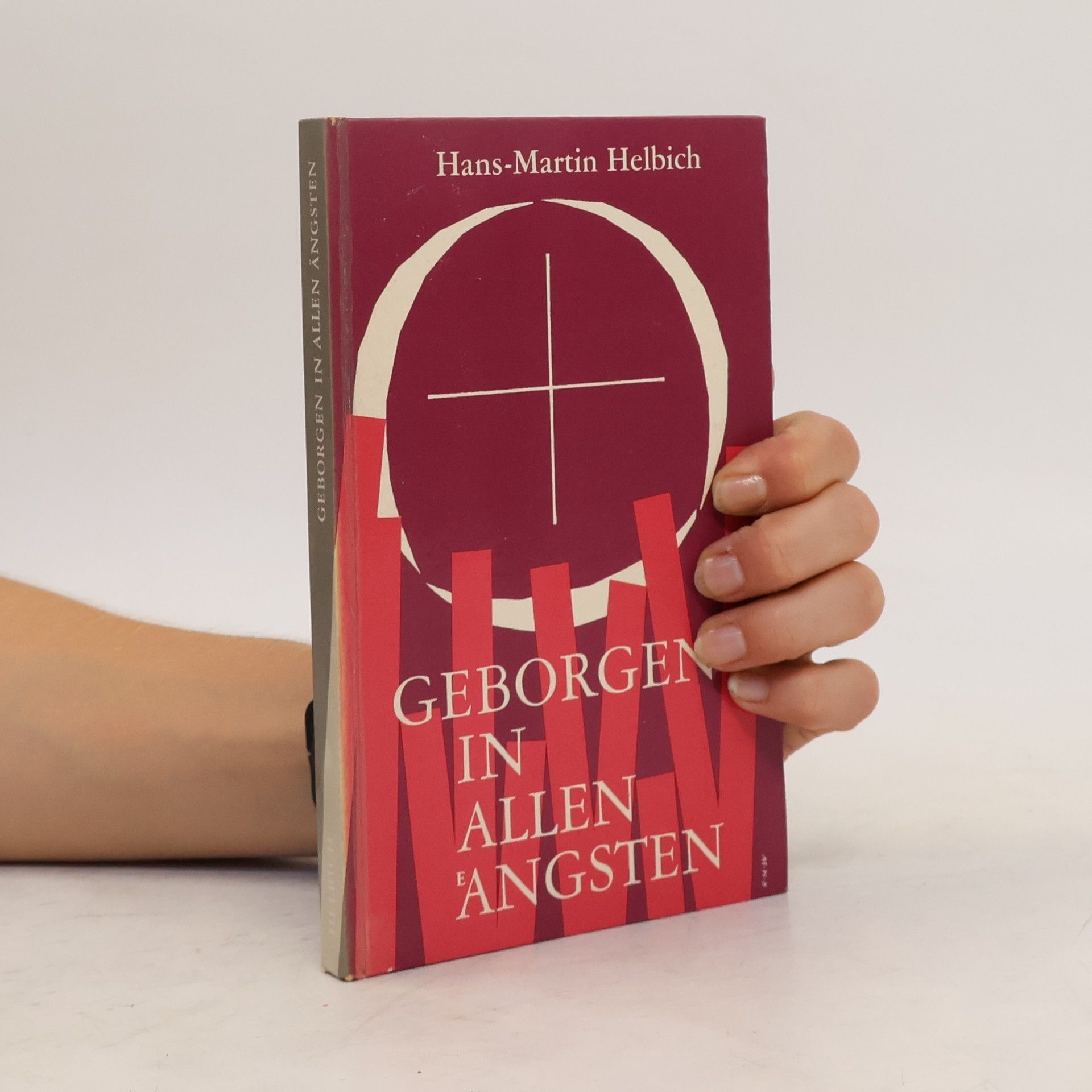 Hans-Martin Helbich Geborgen in allen Ängsten