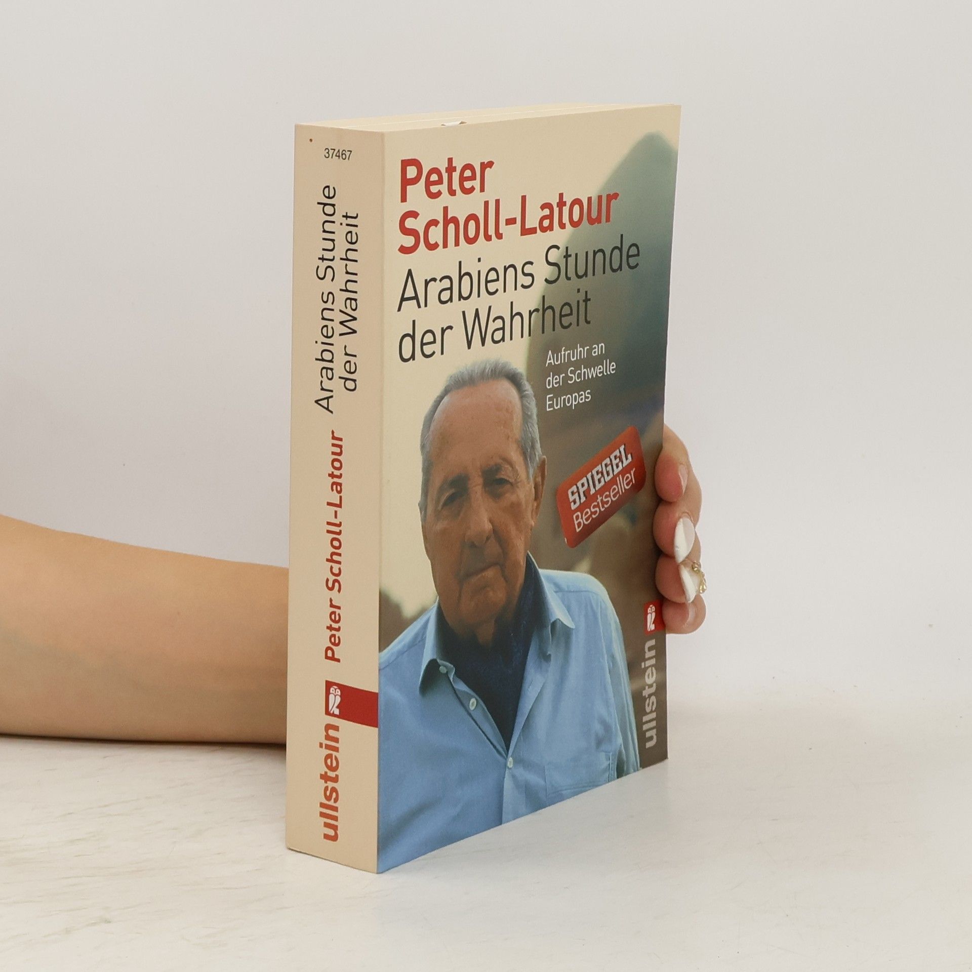Peter Scholl- Latour Arabiens Stunde der Wahrheit