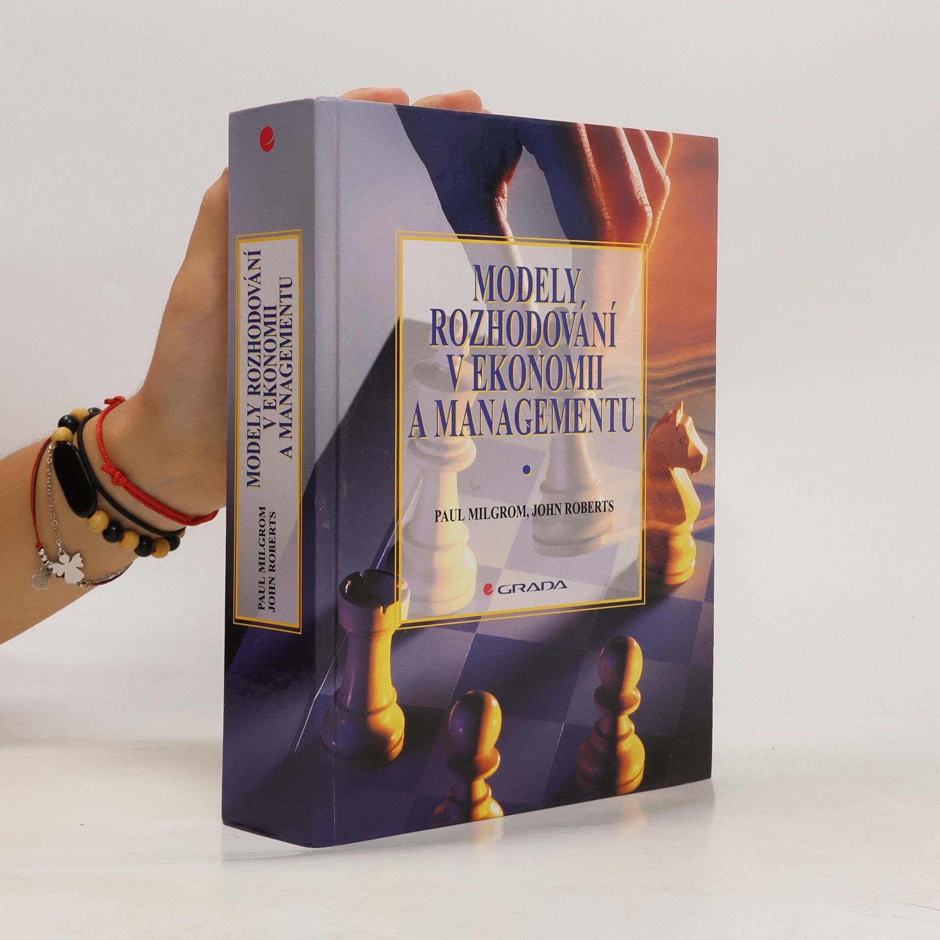 Paul Milgrom Modely rozhodování v ekonomii a managementu