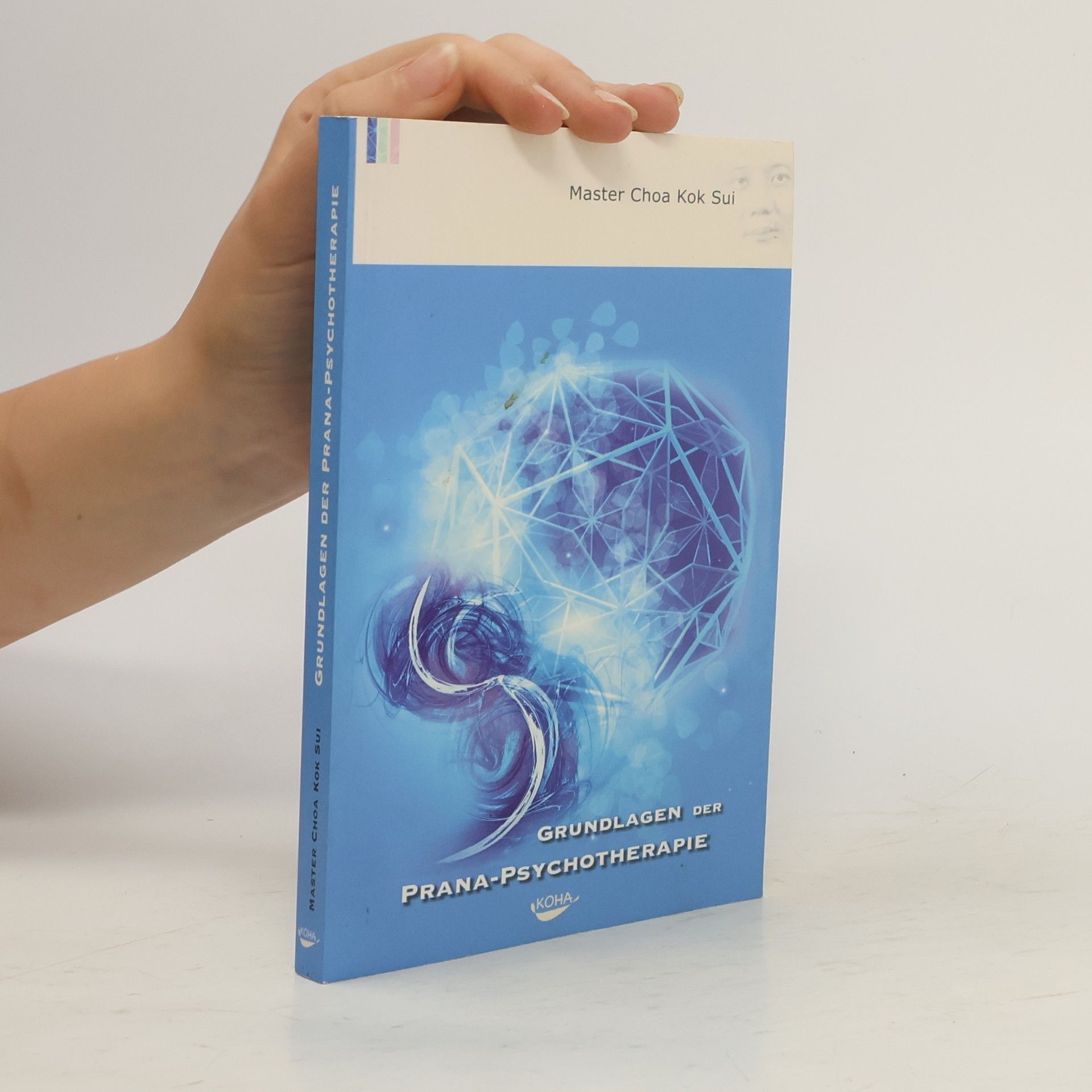 Choa Kok Sui Grundlagen der Prana-Psychotherapie