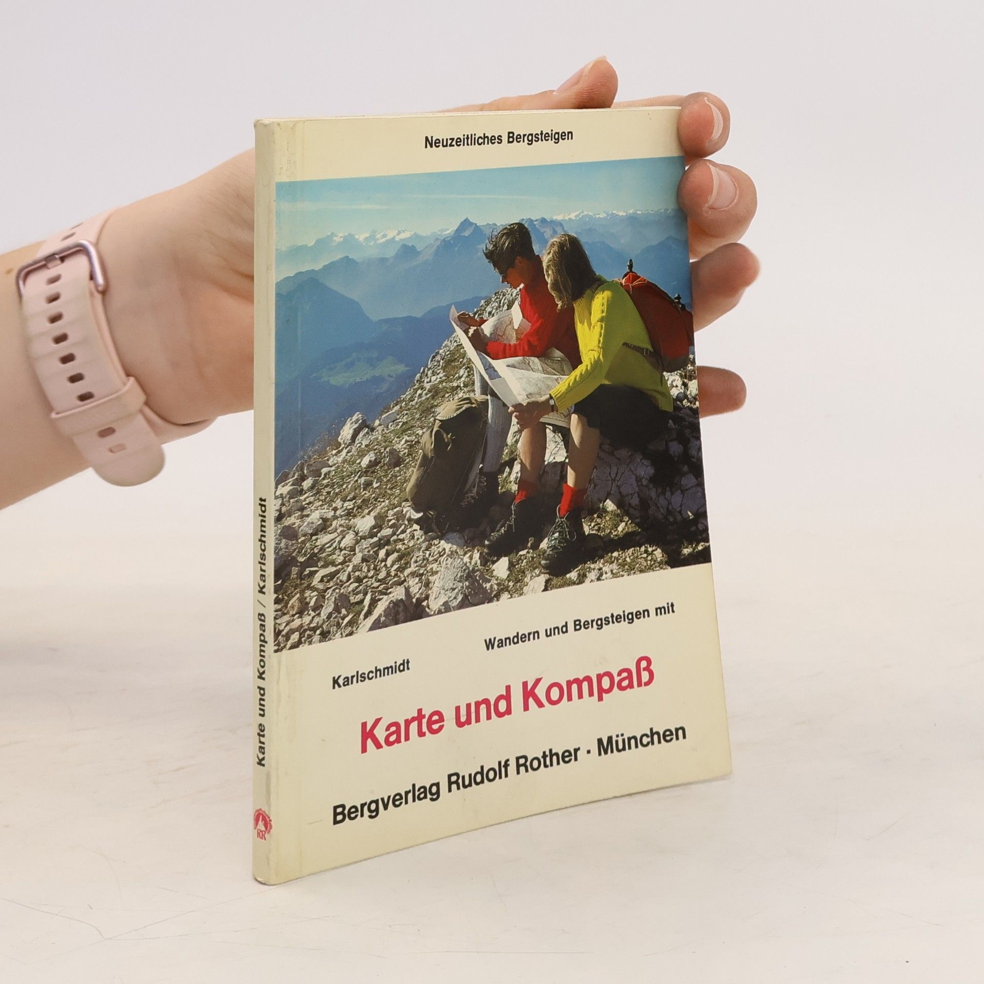 Karl Schmidt Wandern und Bergsteigen mit Karte und Kompass