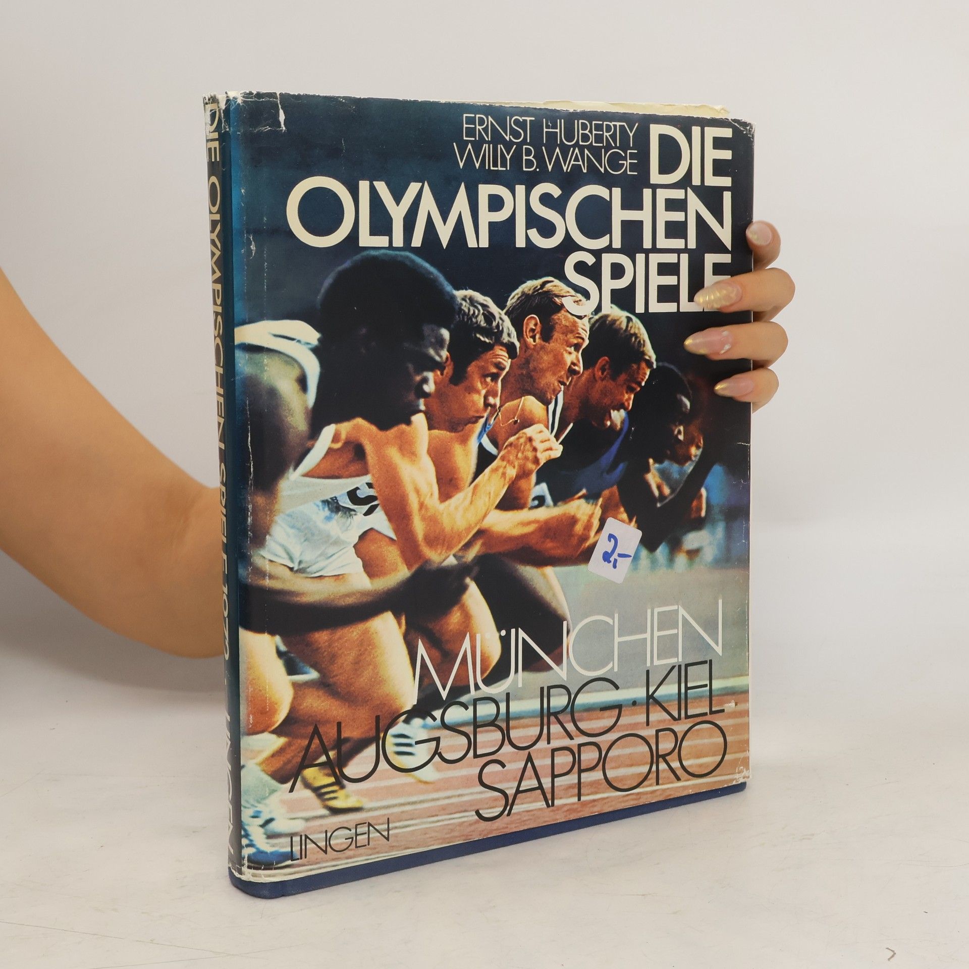 Ernst Huberty Die Olympischen Spiele. München Augsburg. Kiel. Sapporo