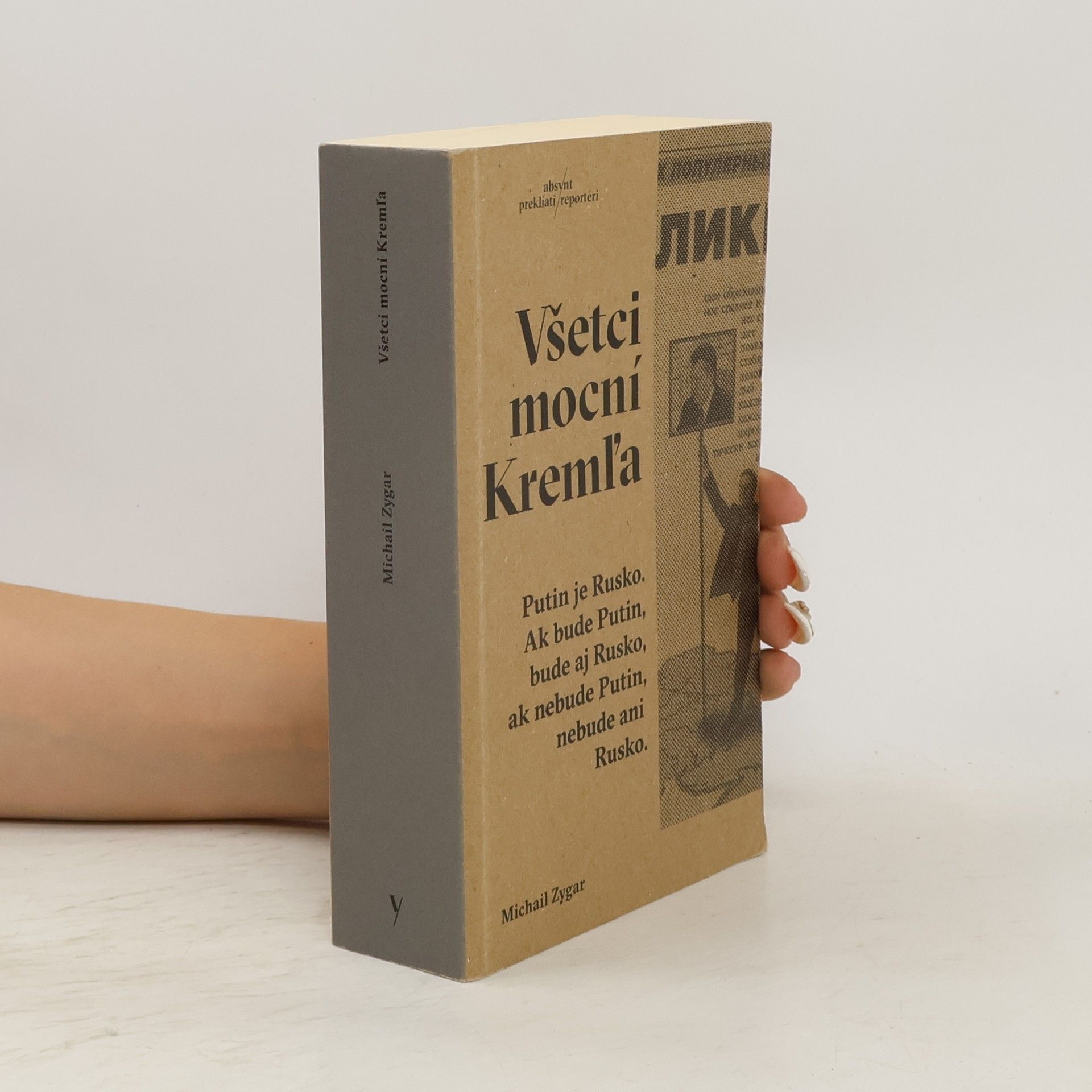 Michail Zygar Všetci mocní Kremľa