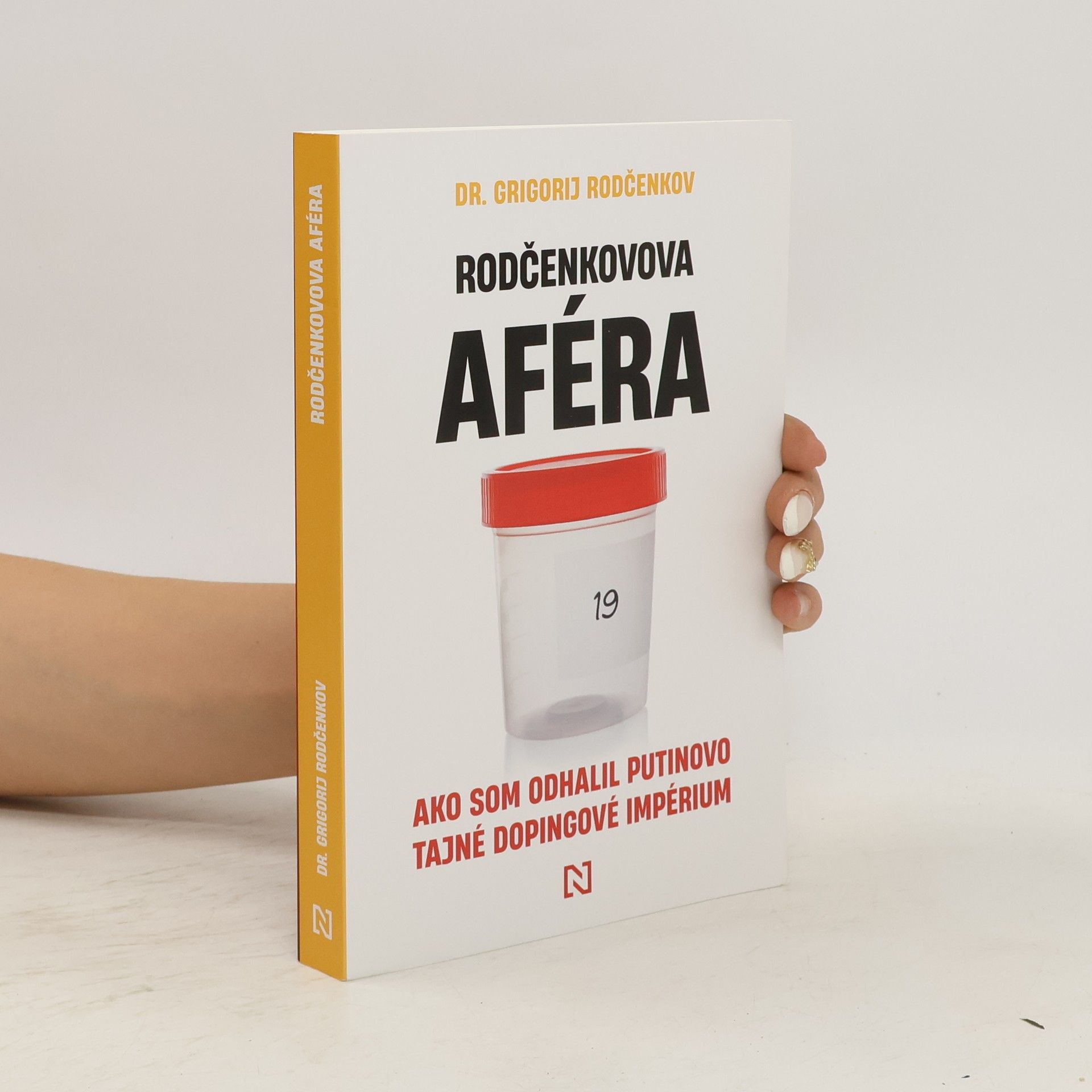 Grigorij Rodčenkov Rodčenkovova aféra: Ako som odhalil Putinovo tajné dopingové impérium