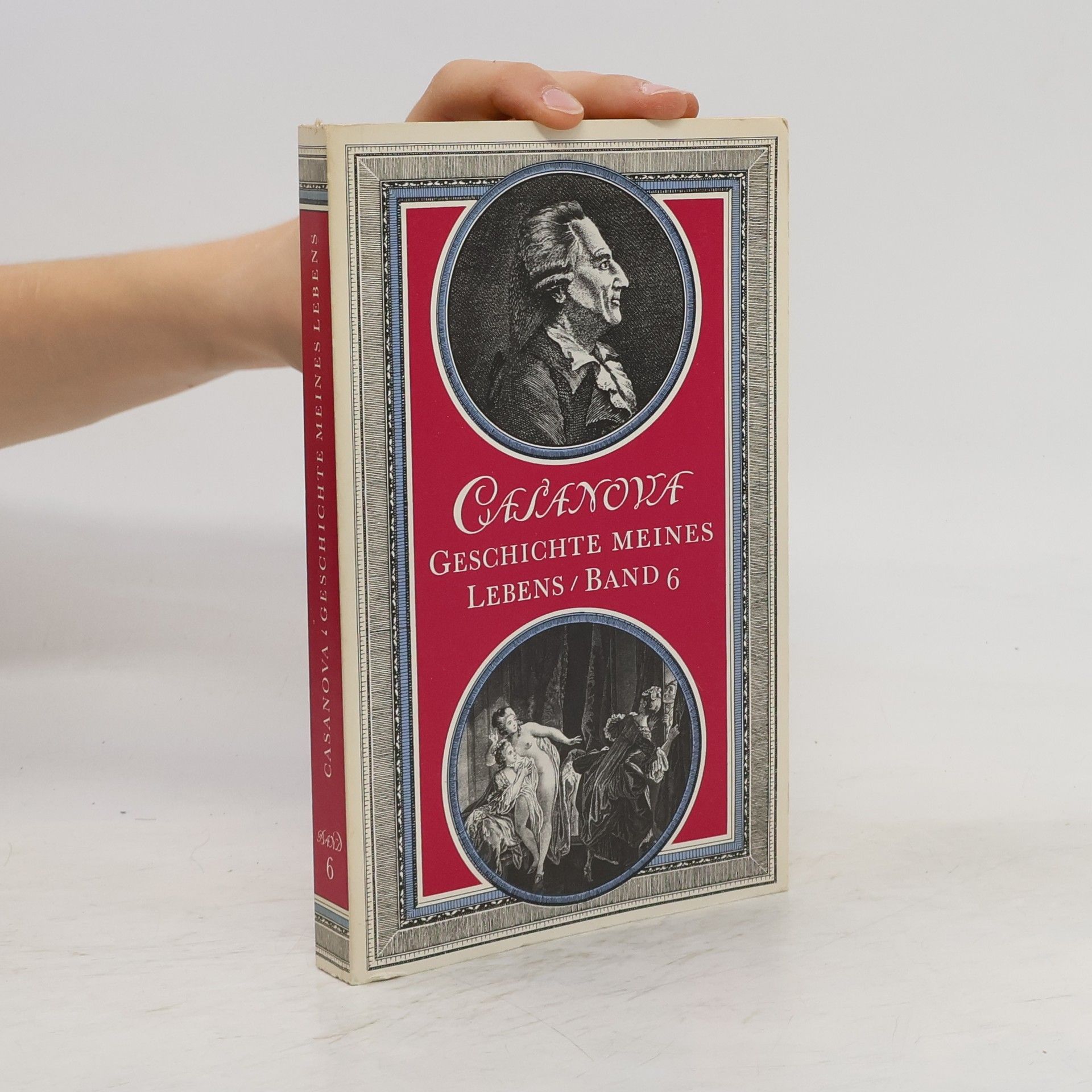 Giacomo Casanova Geschichte meines Lebens. Band 6