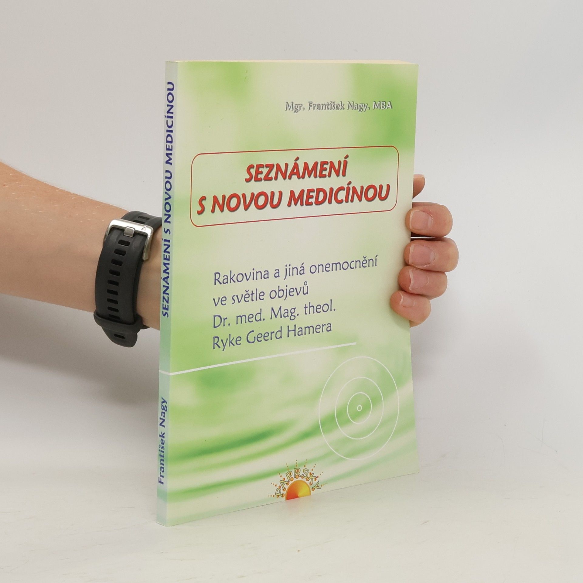 František Nagy Seznámení s novou medicínou