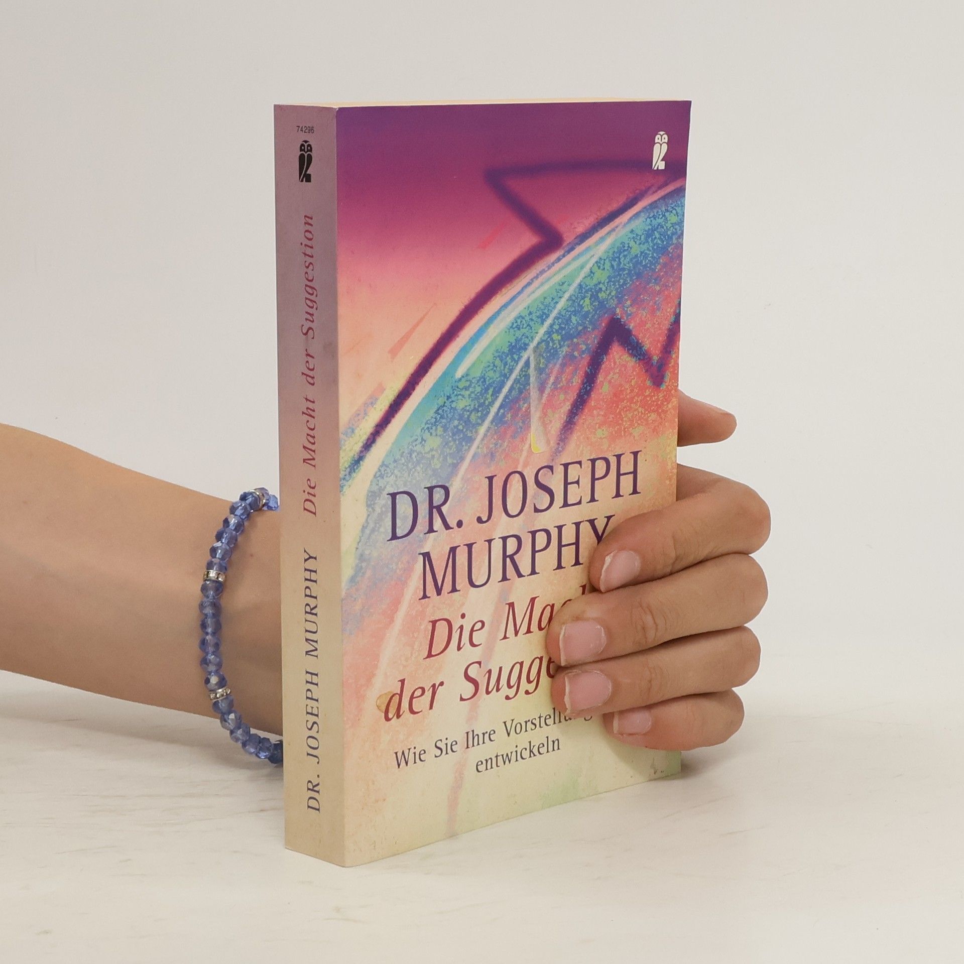 Joseph Murphy Die Macht der Suggestion