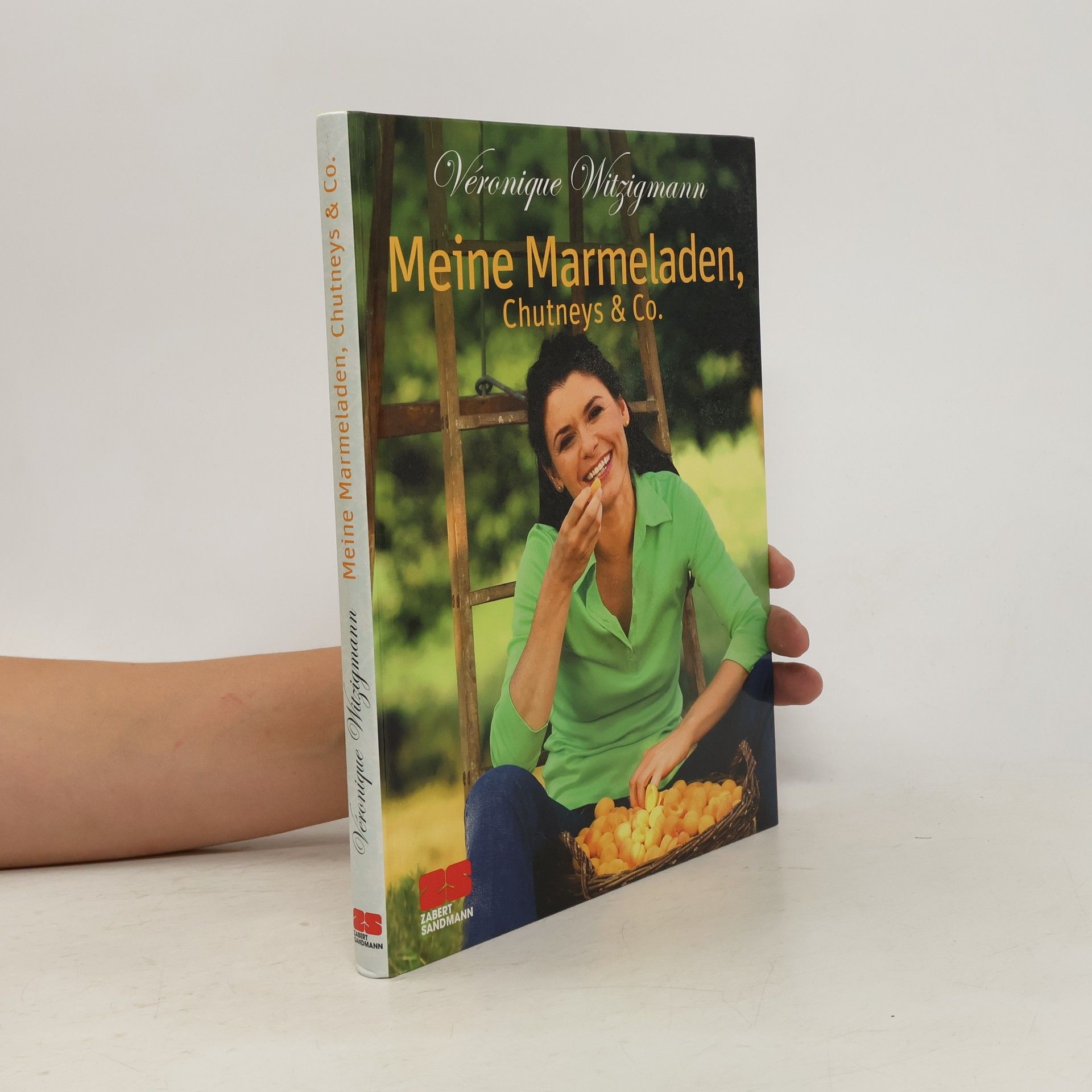 Véronique Witzigmann Meine Marmeladen, Chutneys & Co.