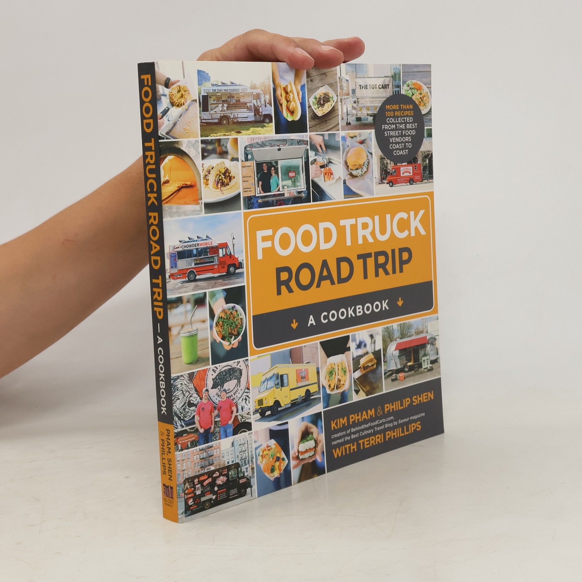Kim Pham Food Truck Road Trip. A Cookbook