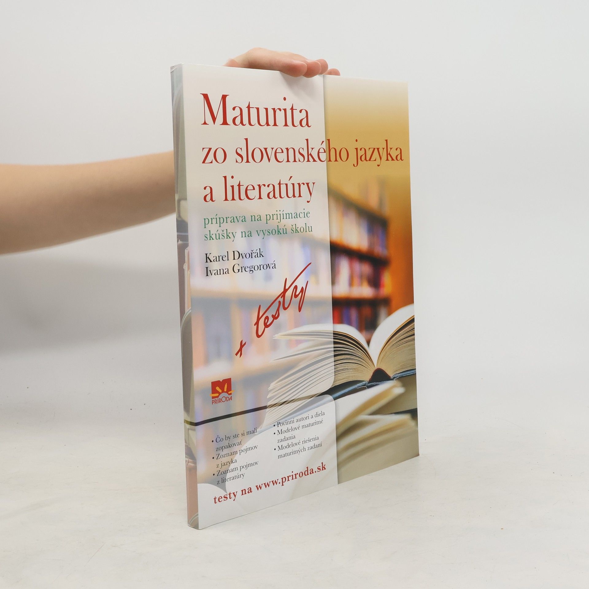 Karel Dvořák Maturita zo slovenského jazyka a literatúry. Príprava na prijímacie skúšky na vysokú školu.
