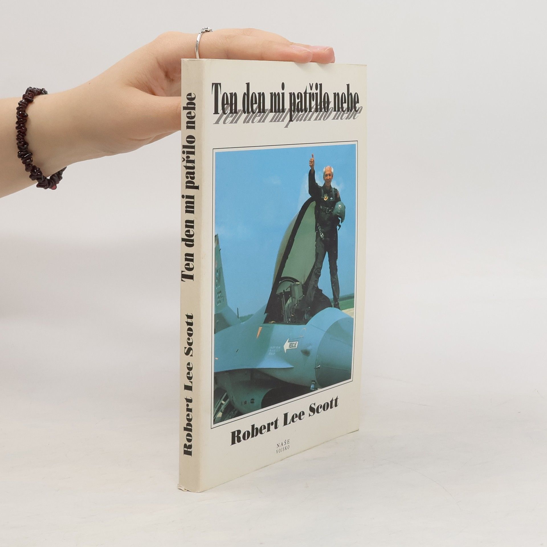 Robert Lee Scott Ten den mi patřilo nebe