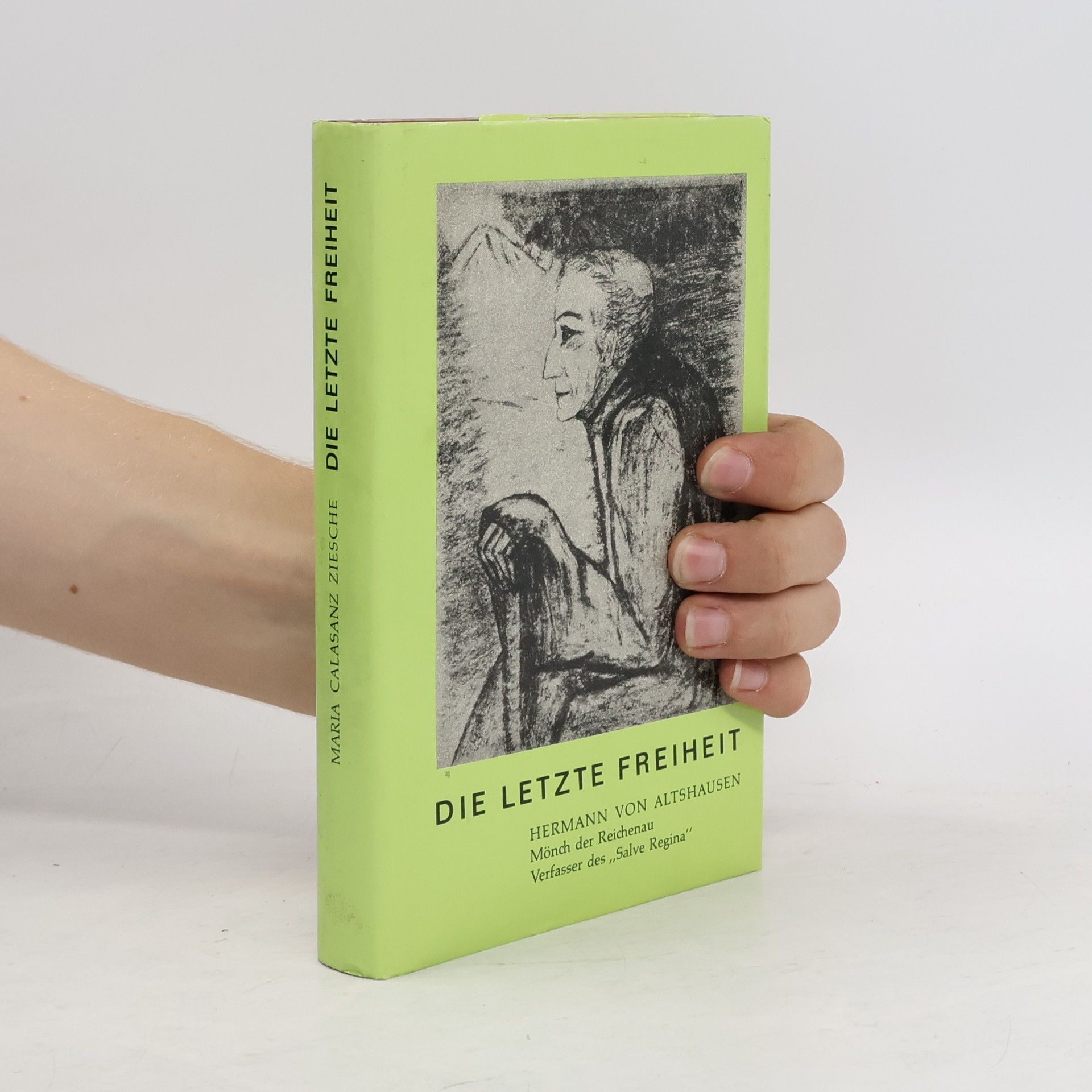 Maria Calasanz Ziesche Die letzte Freiheit. Hermann von Altshausen