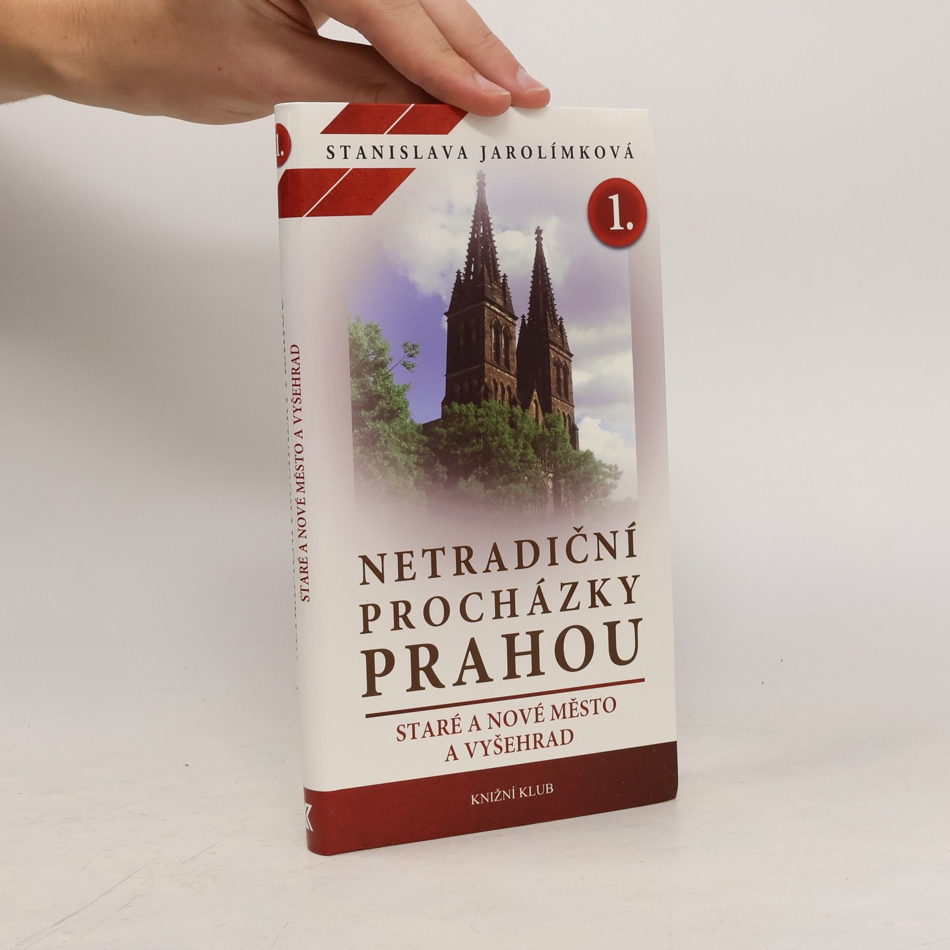 Jarolímková Stanislava Netradiční procházky Prahou. I. díl. Staré a Nové Město a Vyšehrad