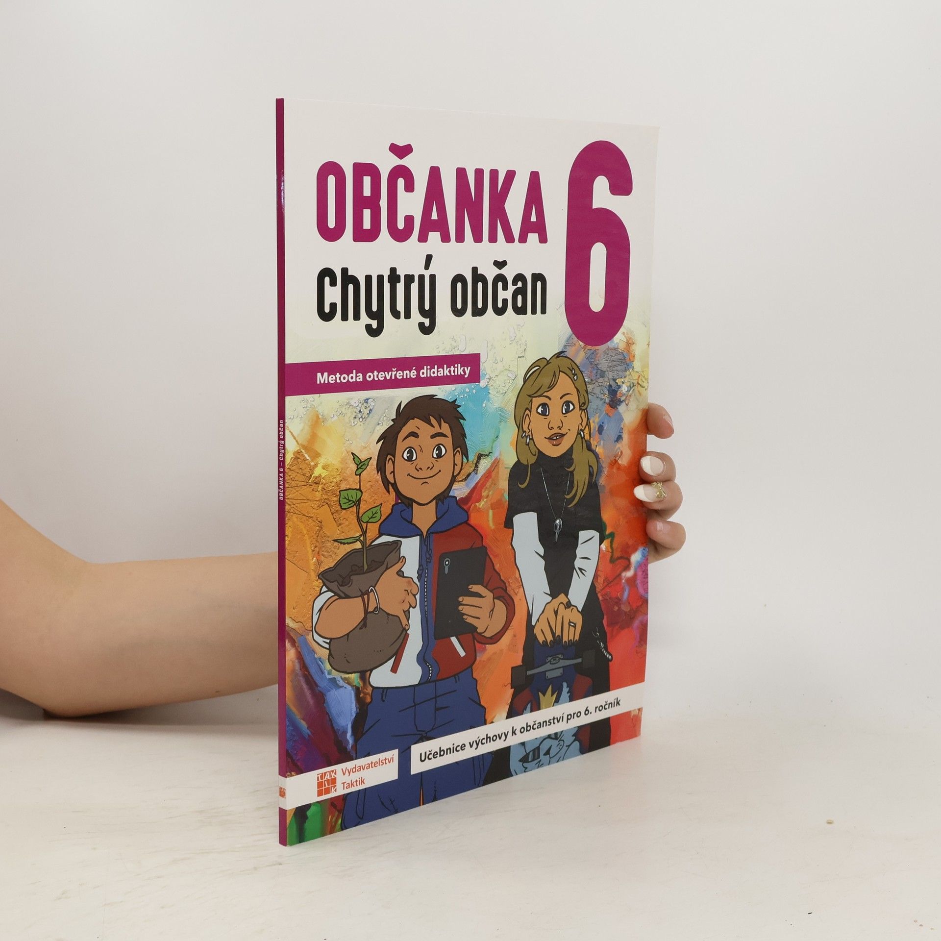 Robert Čapek Občanka 6 : chytrý občan : metoda otevřené didaktiky : učebnice výchovy k občanství pro 6. ročník