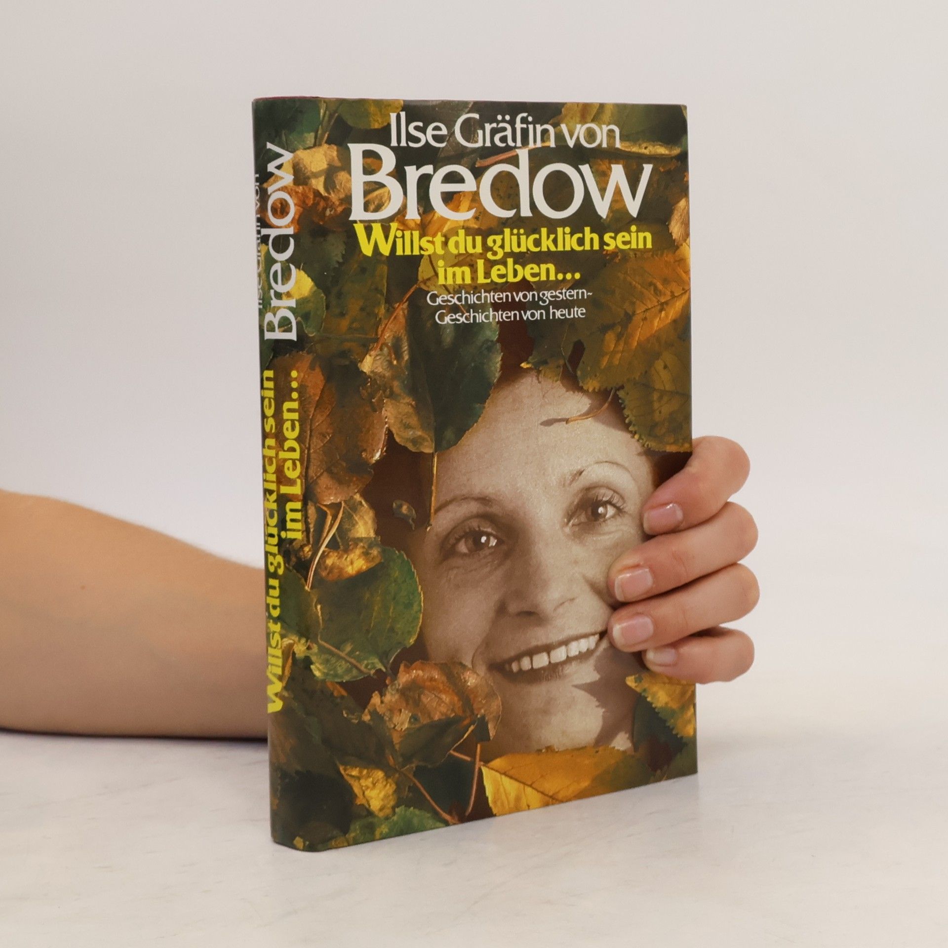 Ilse Gräffin von Bredow  Willst du glücklich sein im Leben