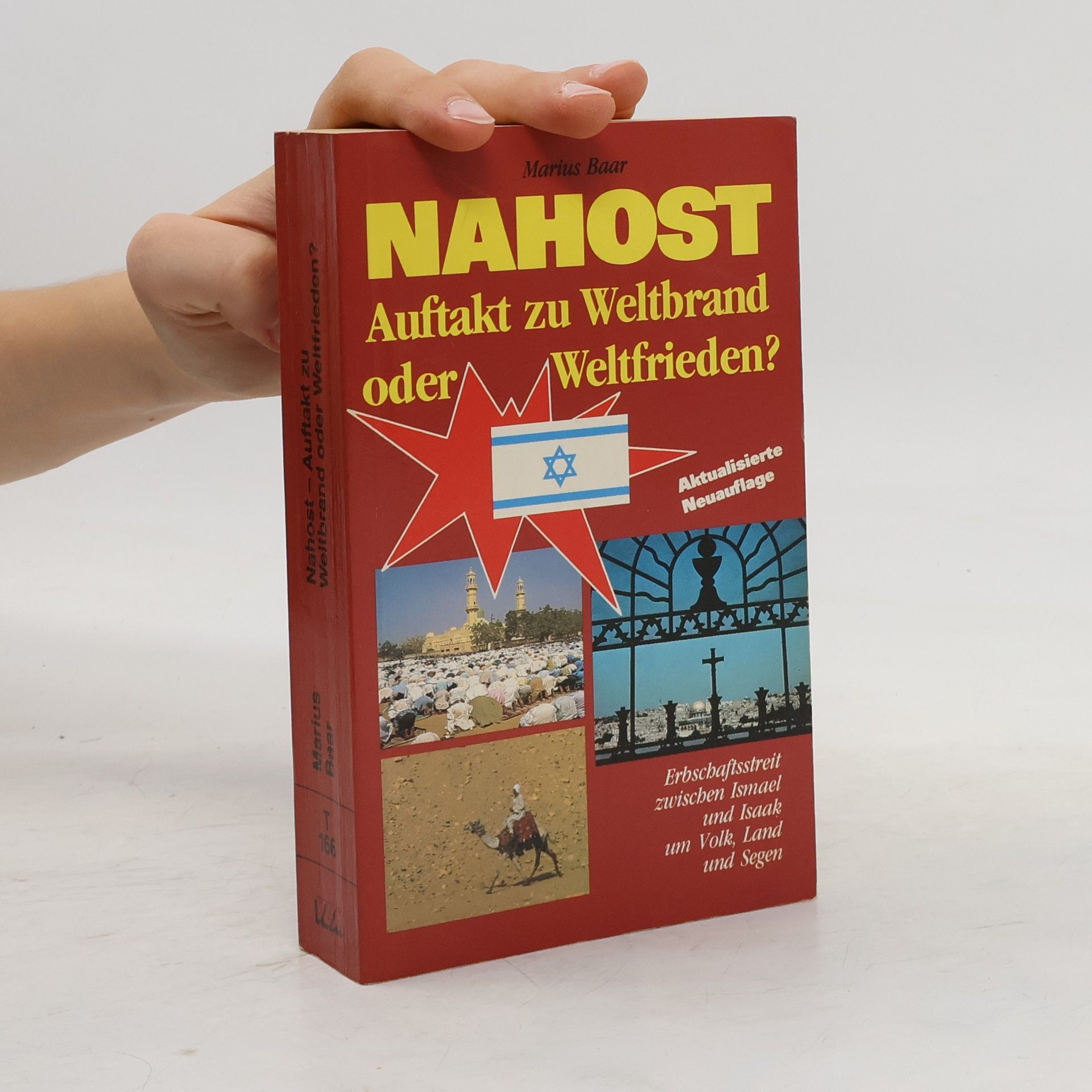 Marius Baar Nahost - Auftakt zu Weltbrand oder Weltfrieden