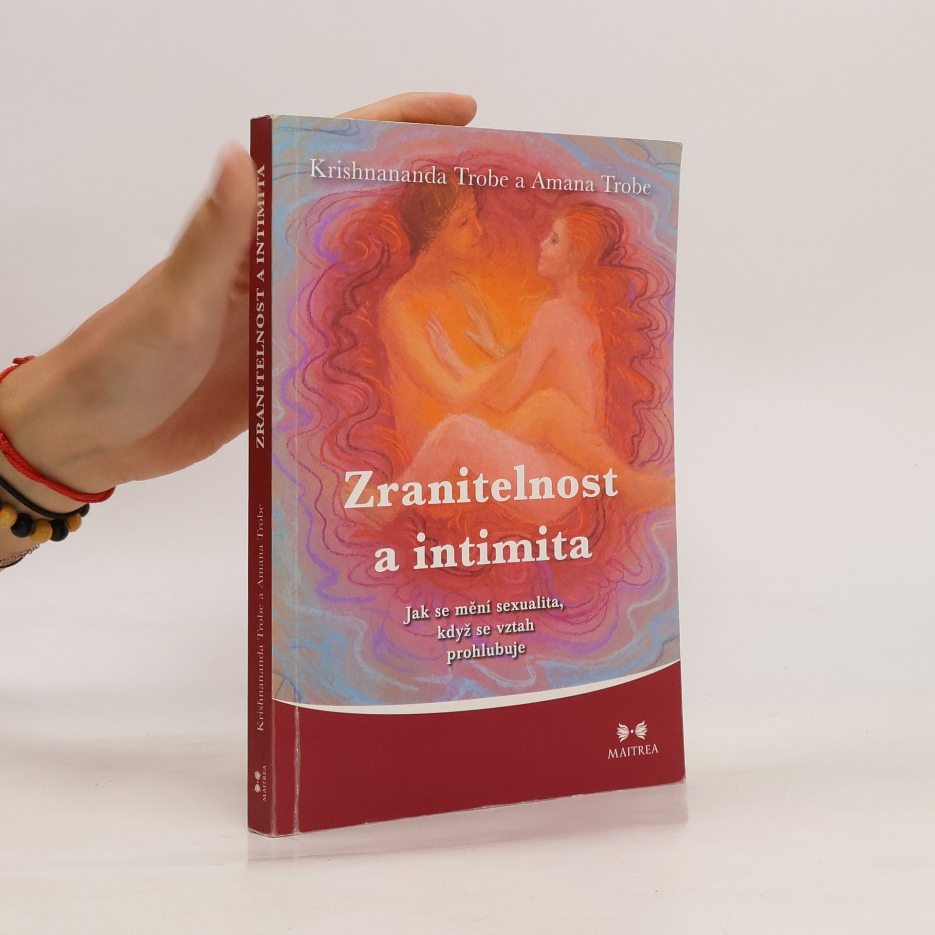 Krishnananda Trobe Zranitelnost a intimita. Jak se mění sexualita, když se vztah prohlubuje