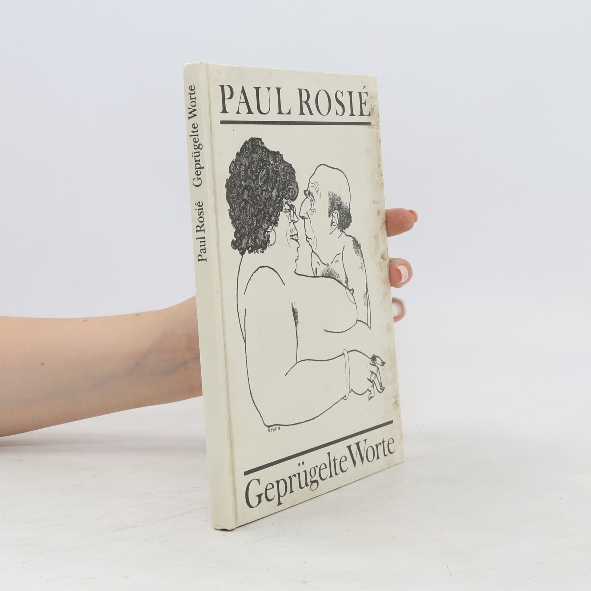 Paul Rosié Geprügelte Worte