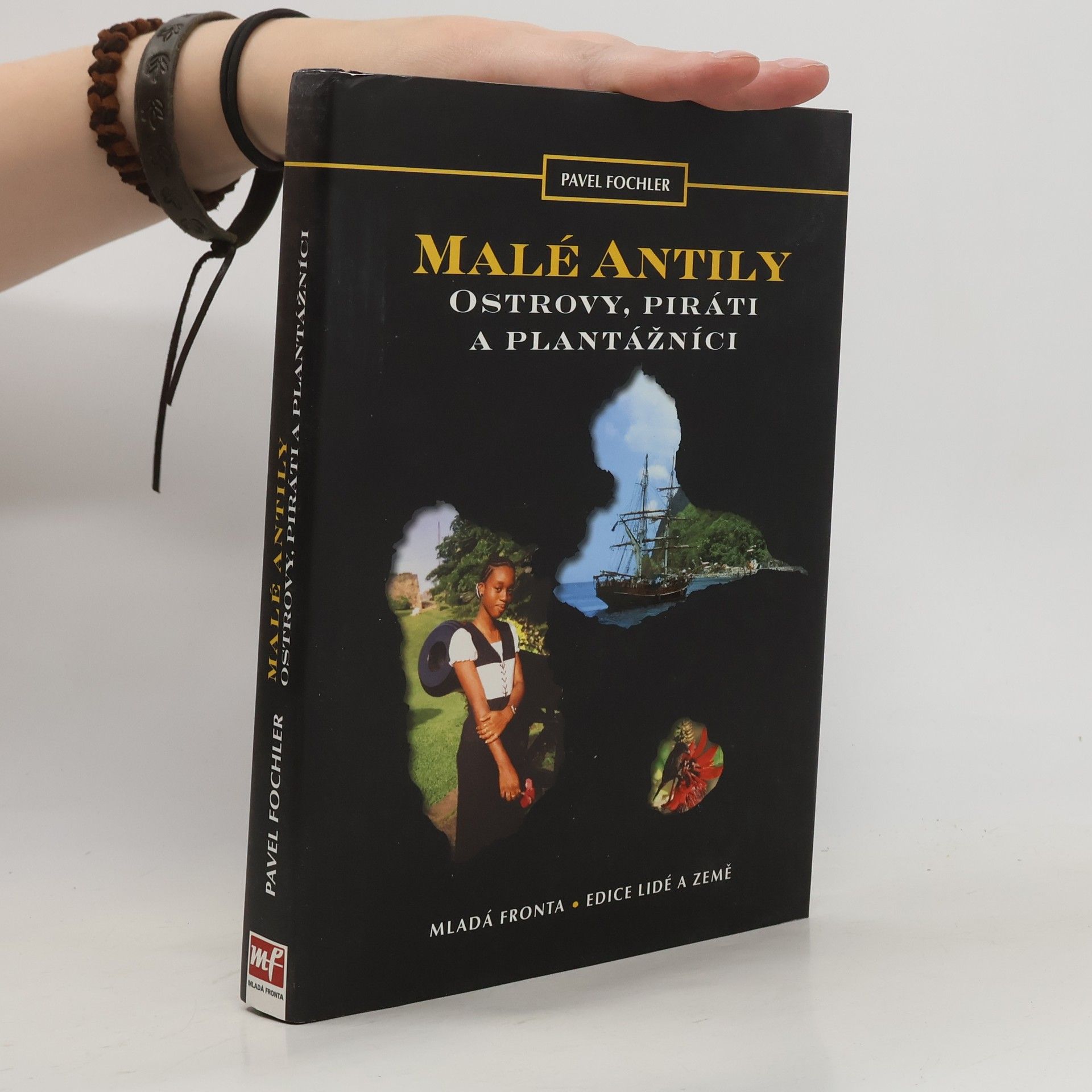 Pavel Fochler Malé Antily : ostrovy, piráti a plantážníci