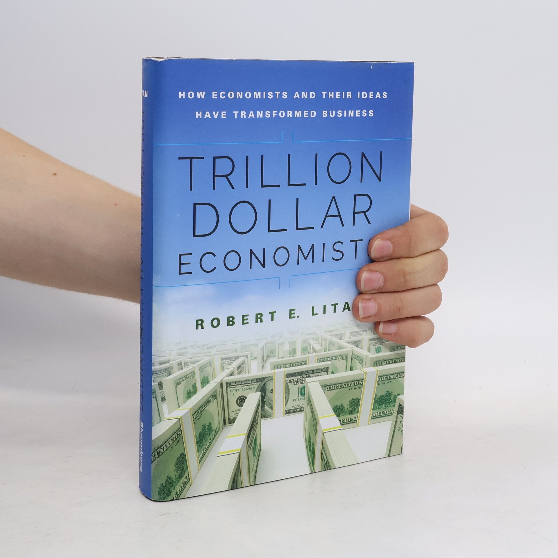Robert E. Litan Trillion Dollar Economists