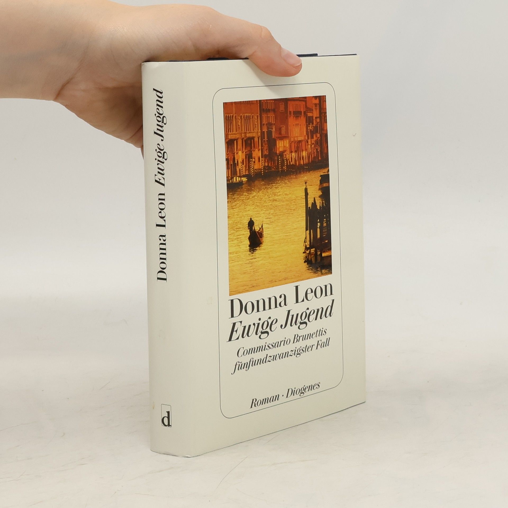 Donna Leon Ewige Jugend: Commissario Brunettis fünfundzwanzigster Fall