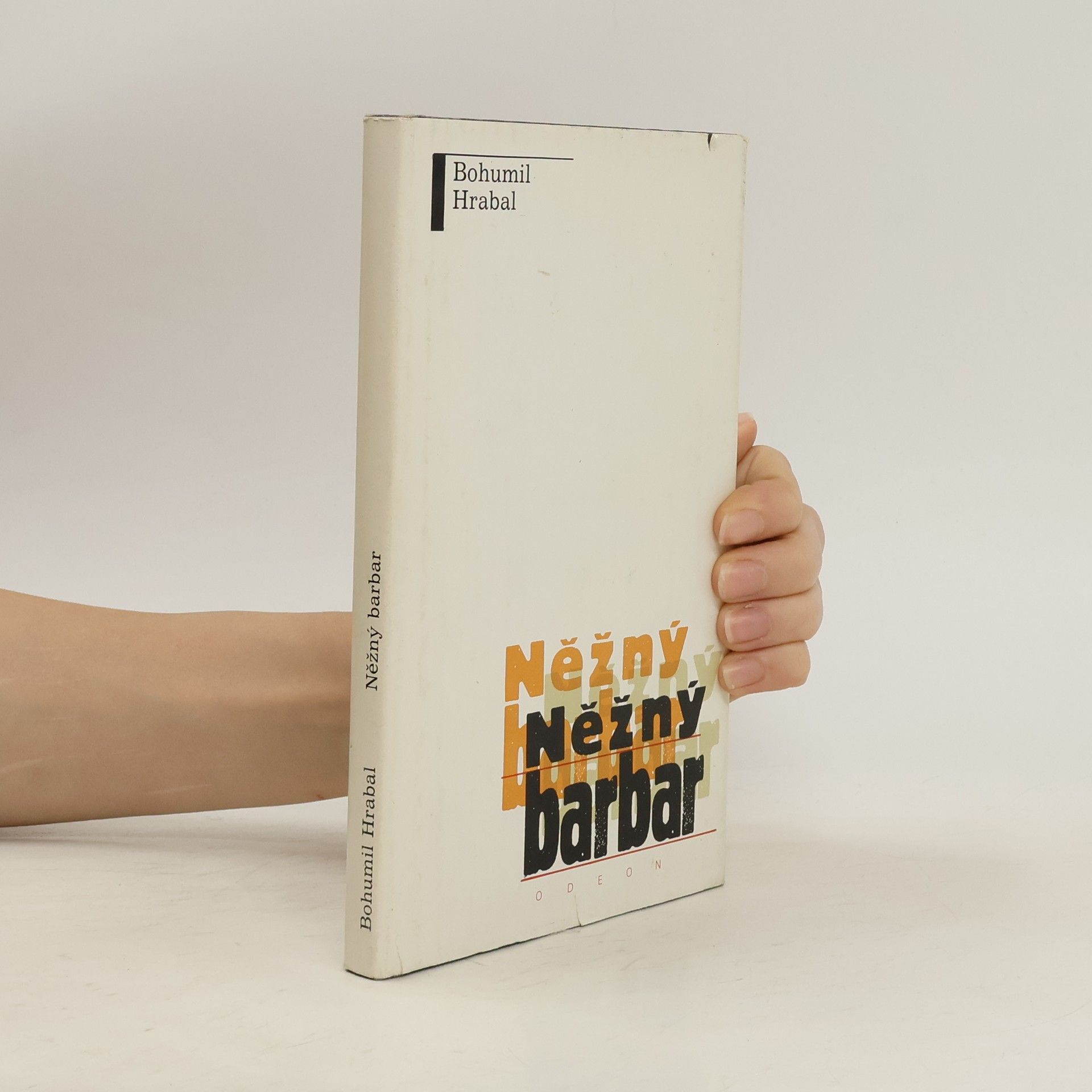 Bohumil Hrabal Něžný barbar