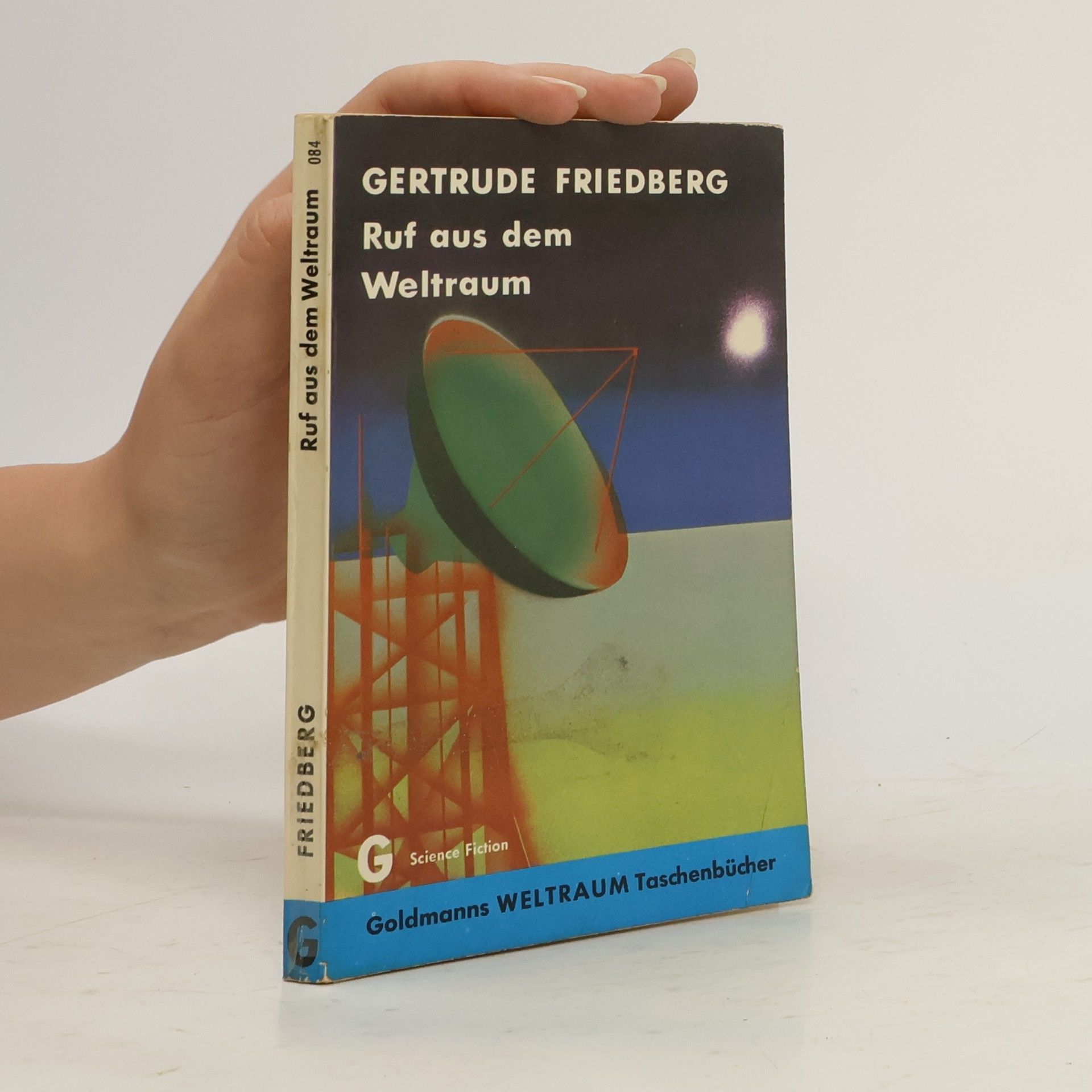 Gertrude Friedberg Ruf aus dem Weltraum