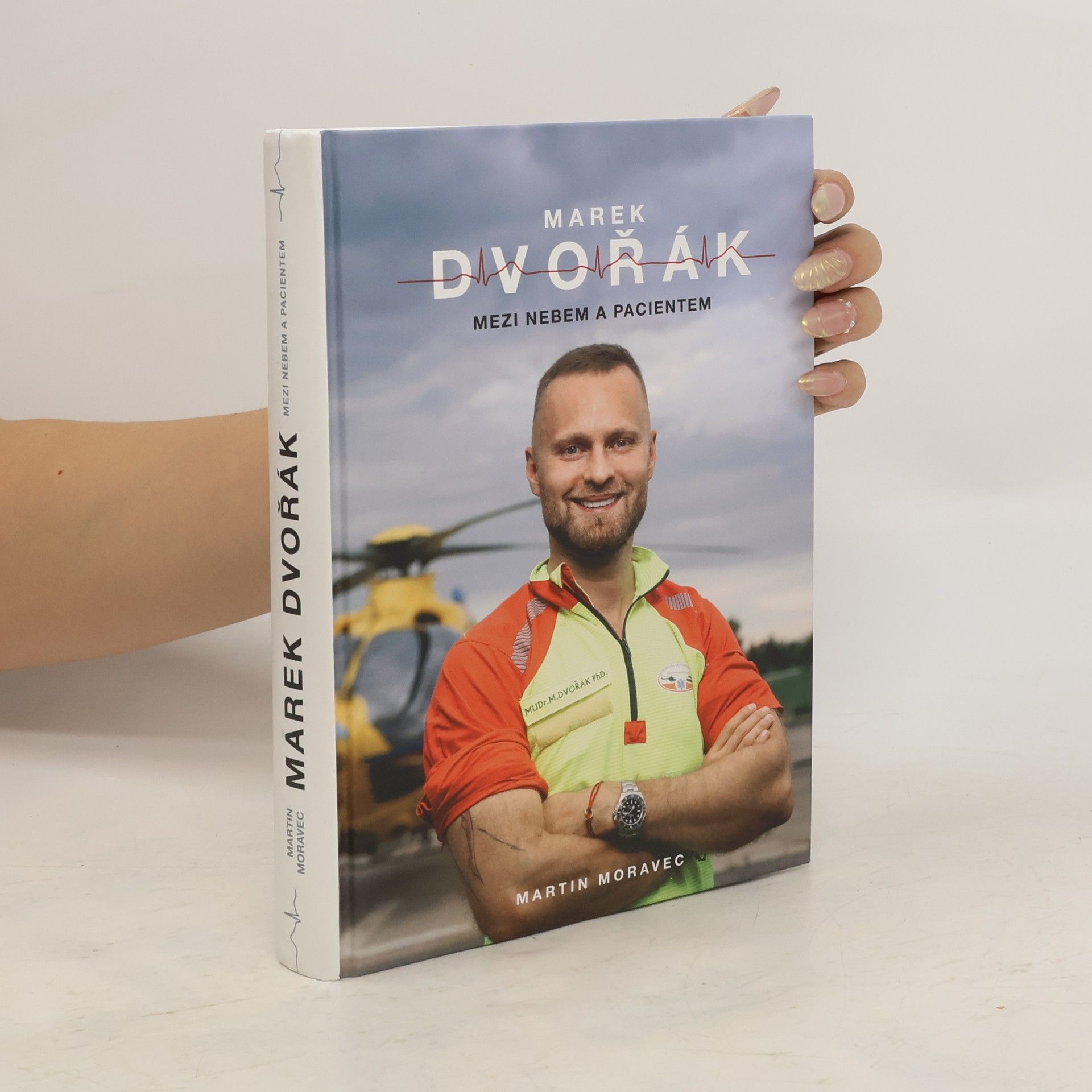 Martin Moravec Marek Dvořák. Mezi nebem a pacientem