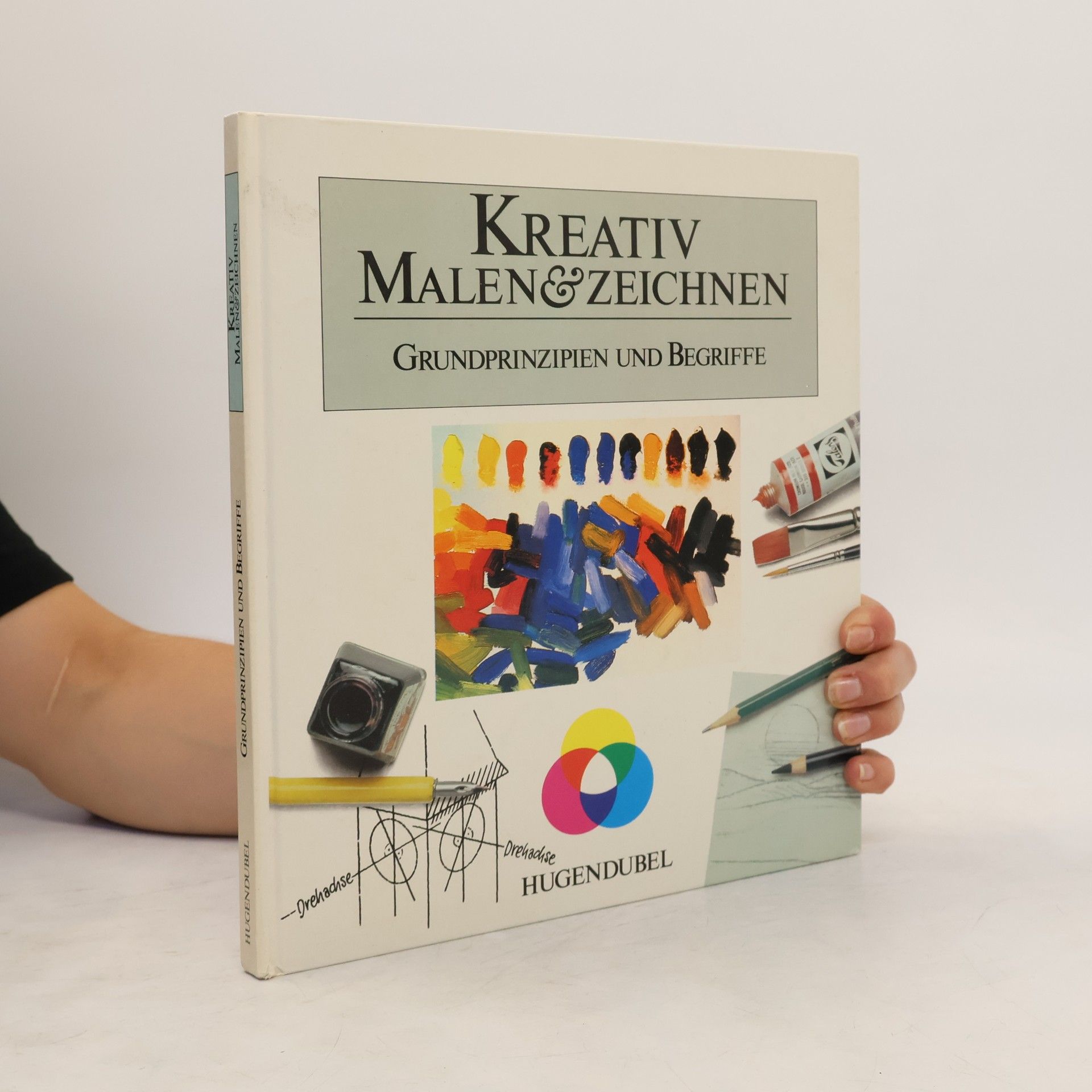 Autorenkollektiv Kreativ Malen und Zeichnen. Grundprinzipien und Begriffe