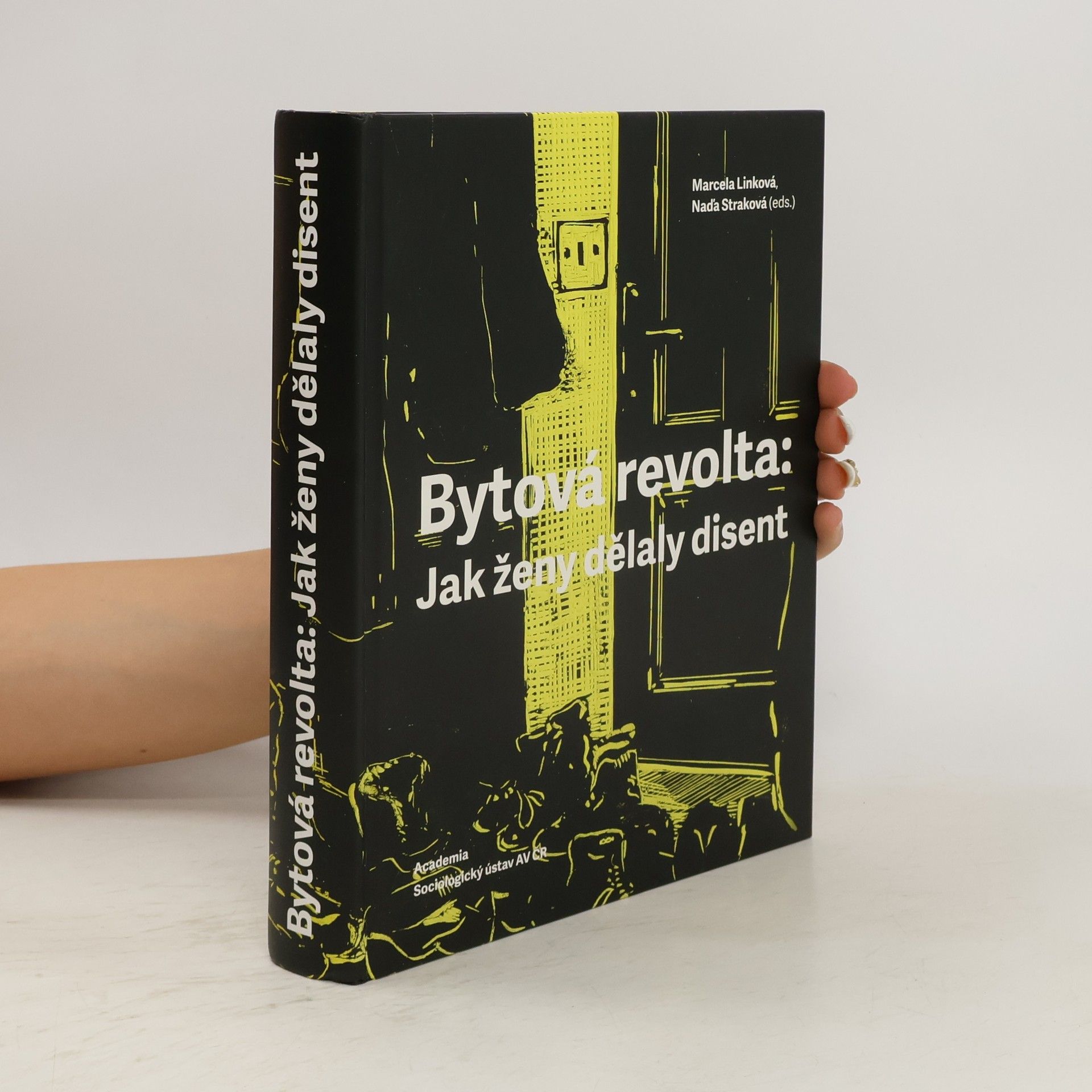 Marcela Linková Bytová revolta. Jak ženy dělaly disent