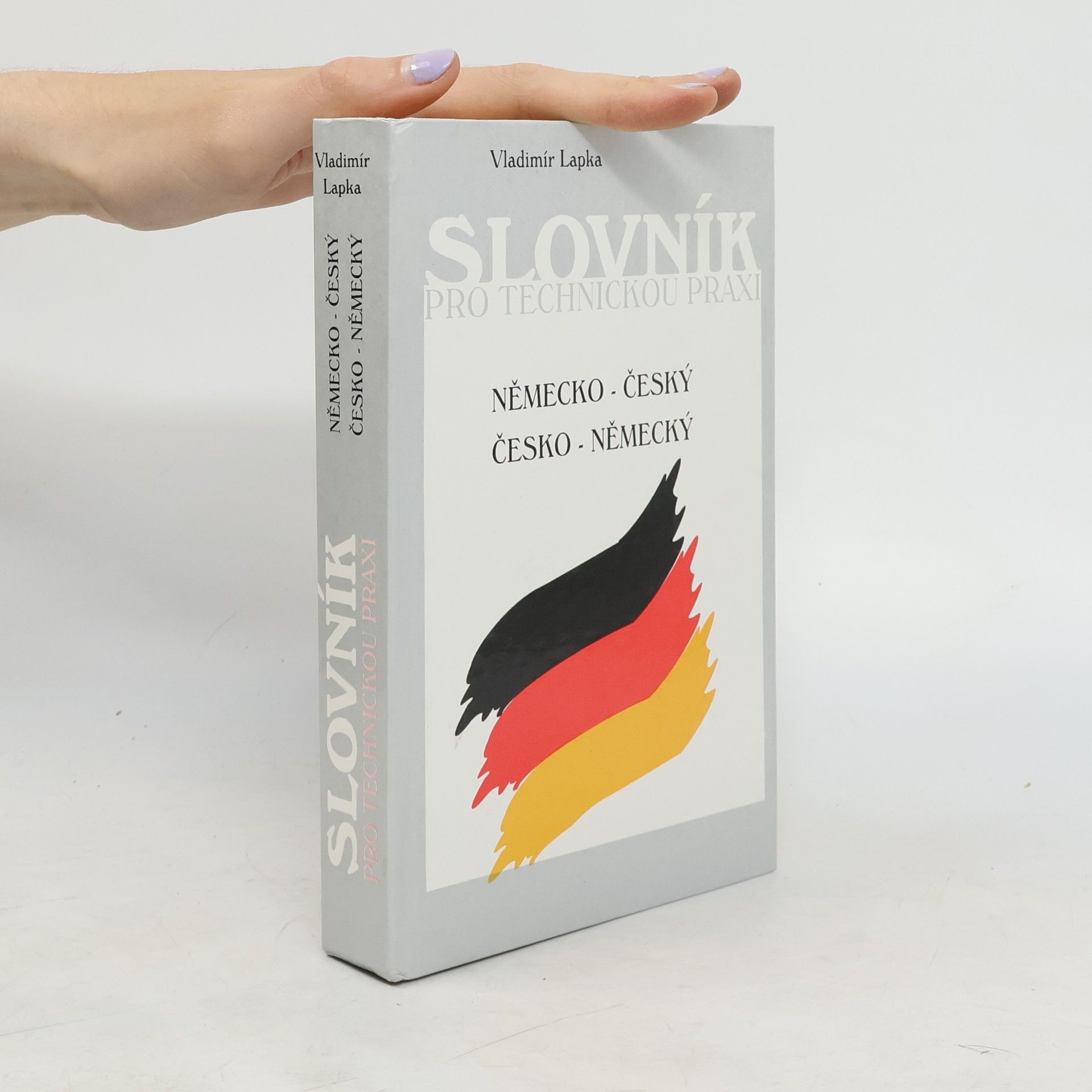 Vladimír Lapka Slovník pro technickou praxi. Německo-český a česko-německý