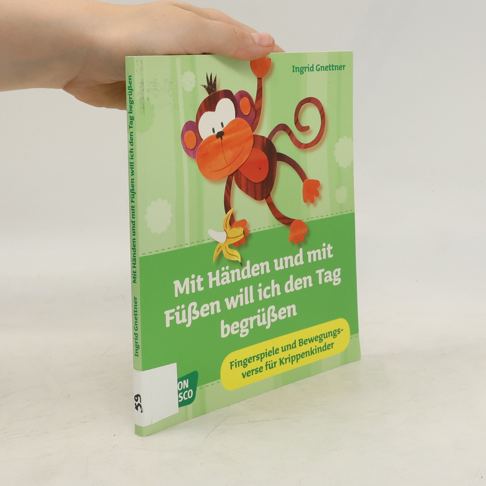 Ingrid Gnettner Mit Händen und mit Füßen will ich den Tag begrüßen