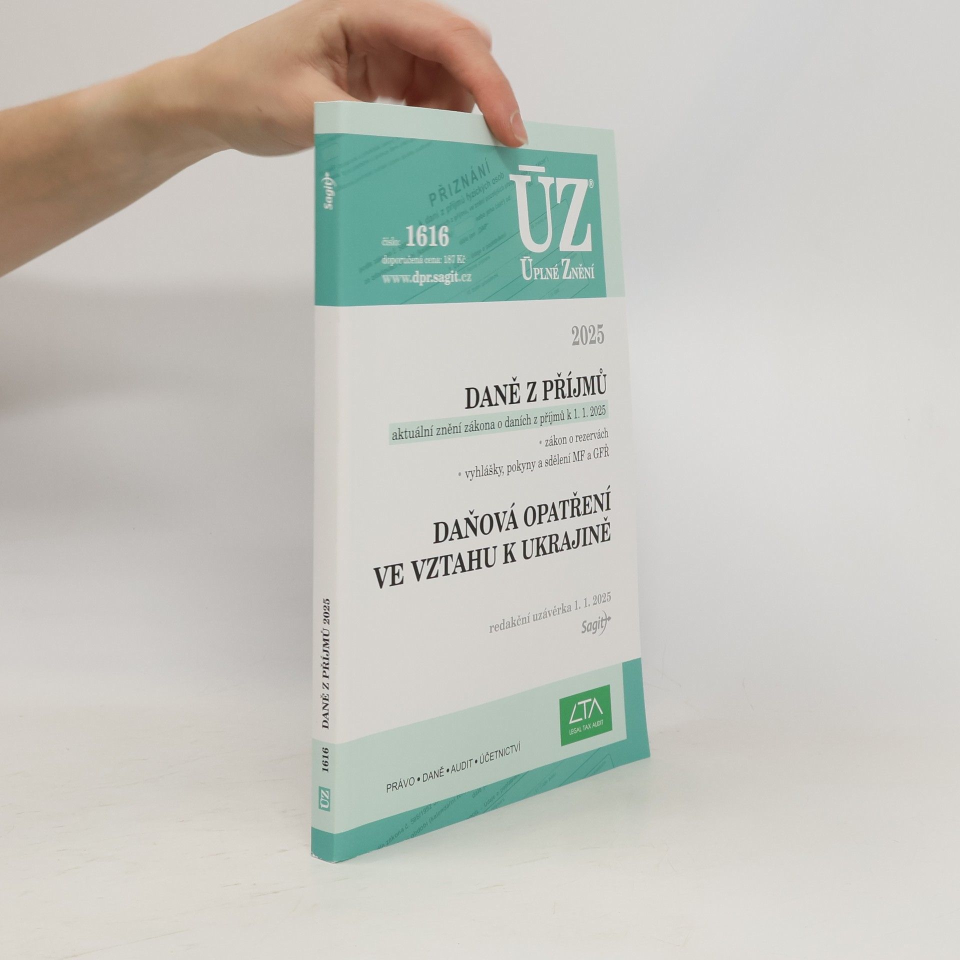 Autorenkollektiv Daně z příjmů 2025 : aktuální znění zákona o daních z příjmů od 1.1.2025, zákon o rezervách, vyhlášky, pokyny a sdělení MF a GFŘ ; Daňová opatření ve vztahu k Ukrajině : redakční uzávěrka 1.1.2025 Daňová opatření ve vztahu k Ukrajině