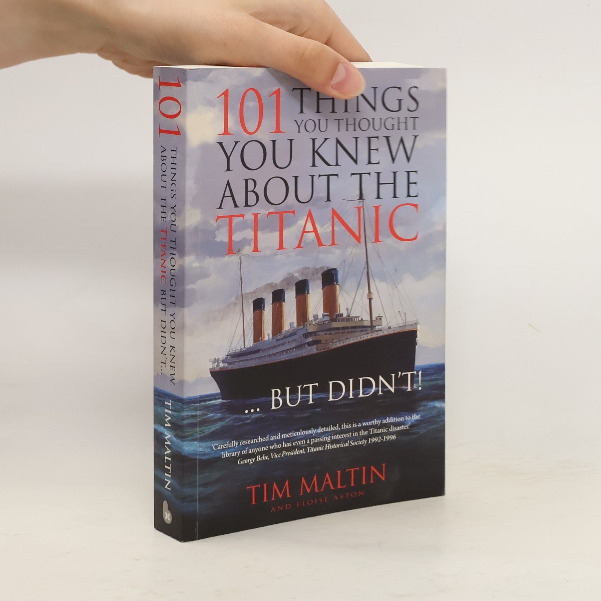 Tim Maltin 101 Things You Thought You Knew about the Titanic-- But Didn't!
