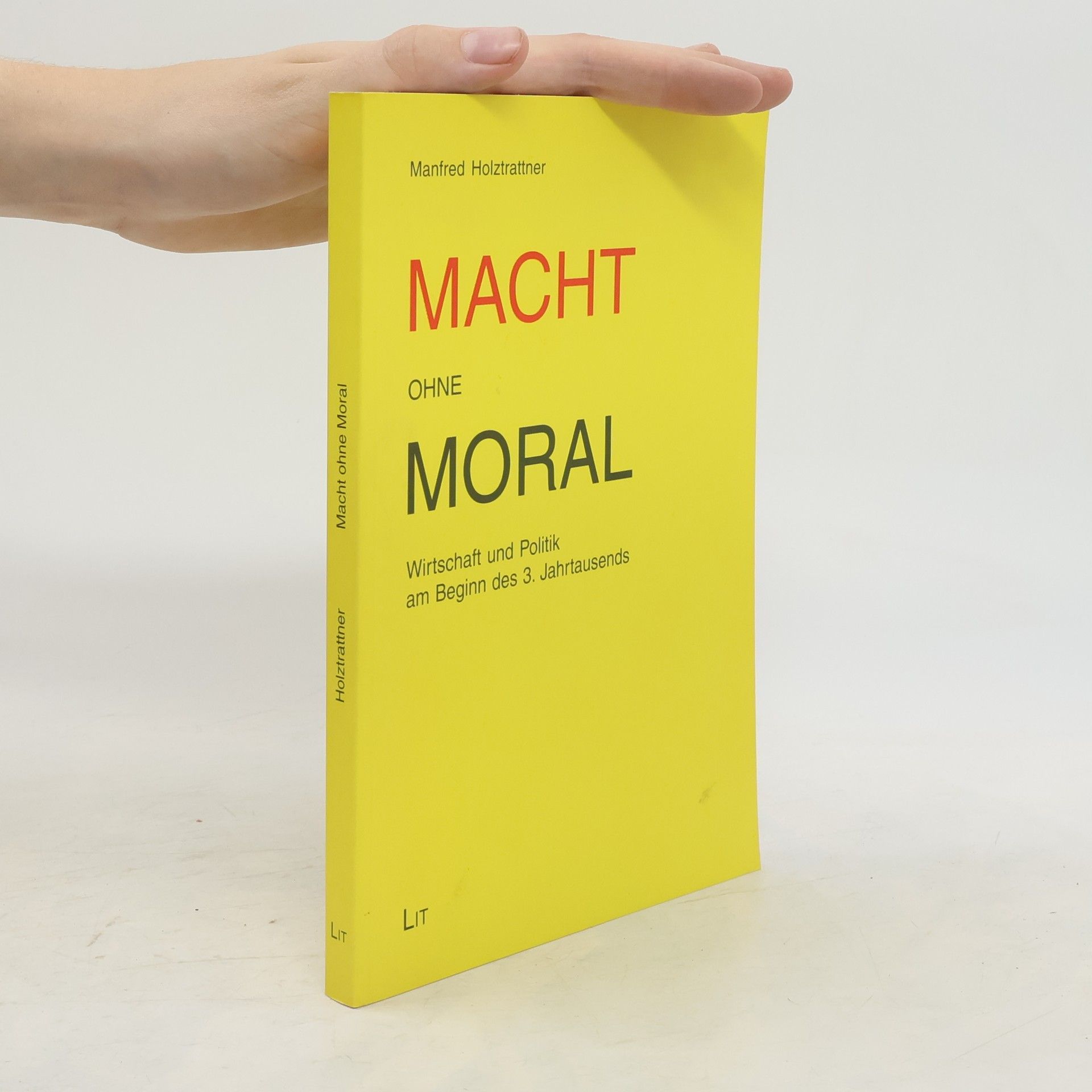 Manfred Holztrattner Macht ohne Moral