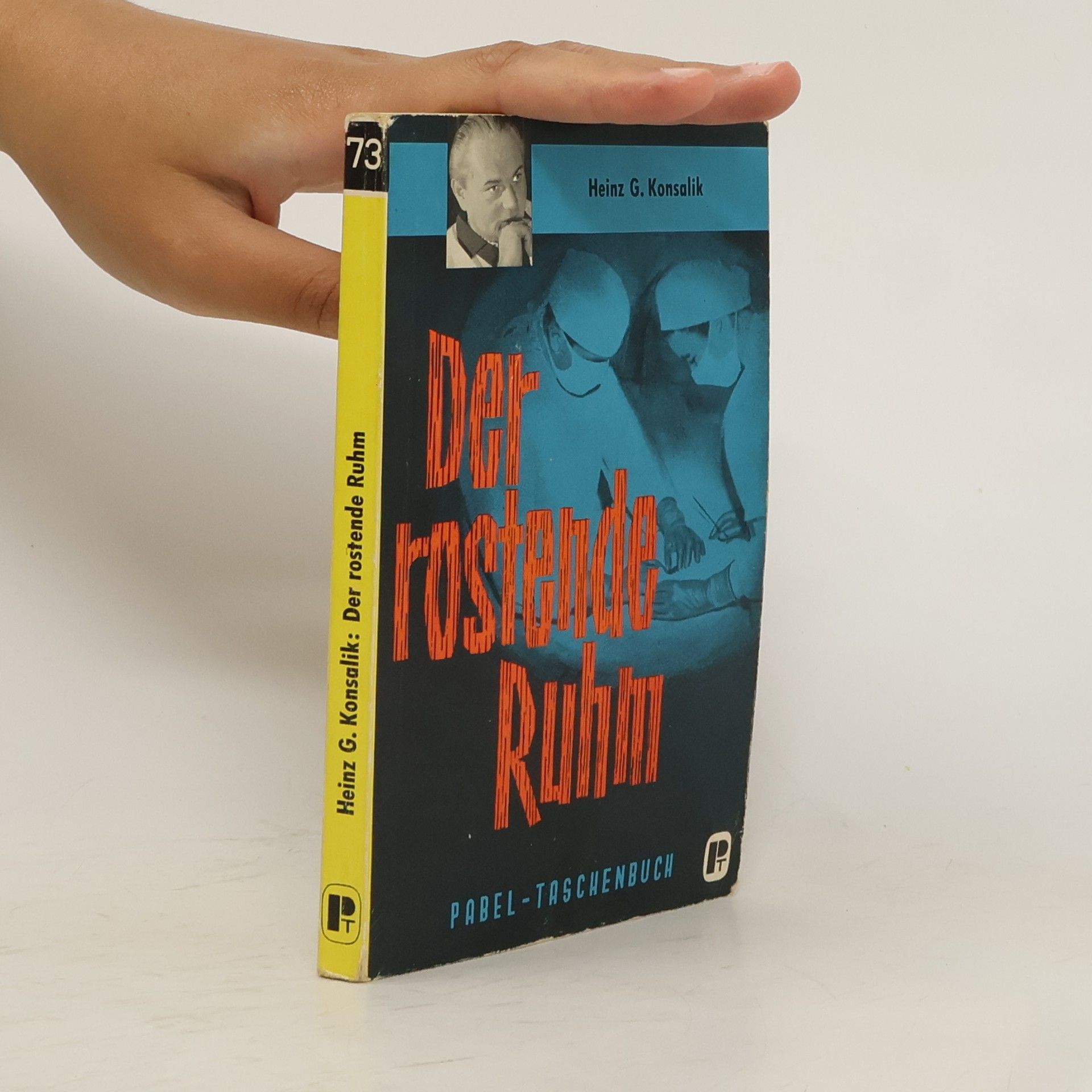 Heinz G. Konsalik Der rostende Ruhm