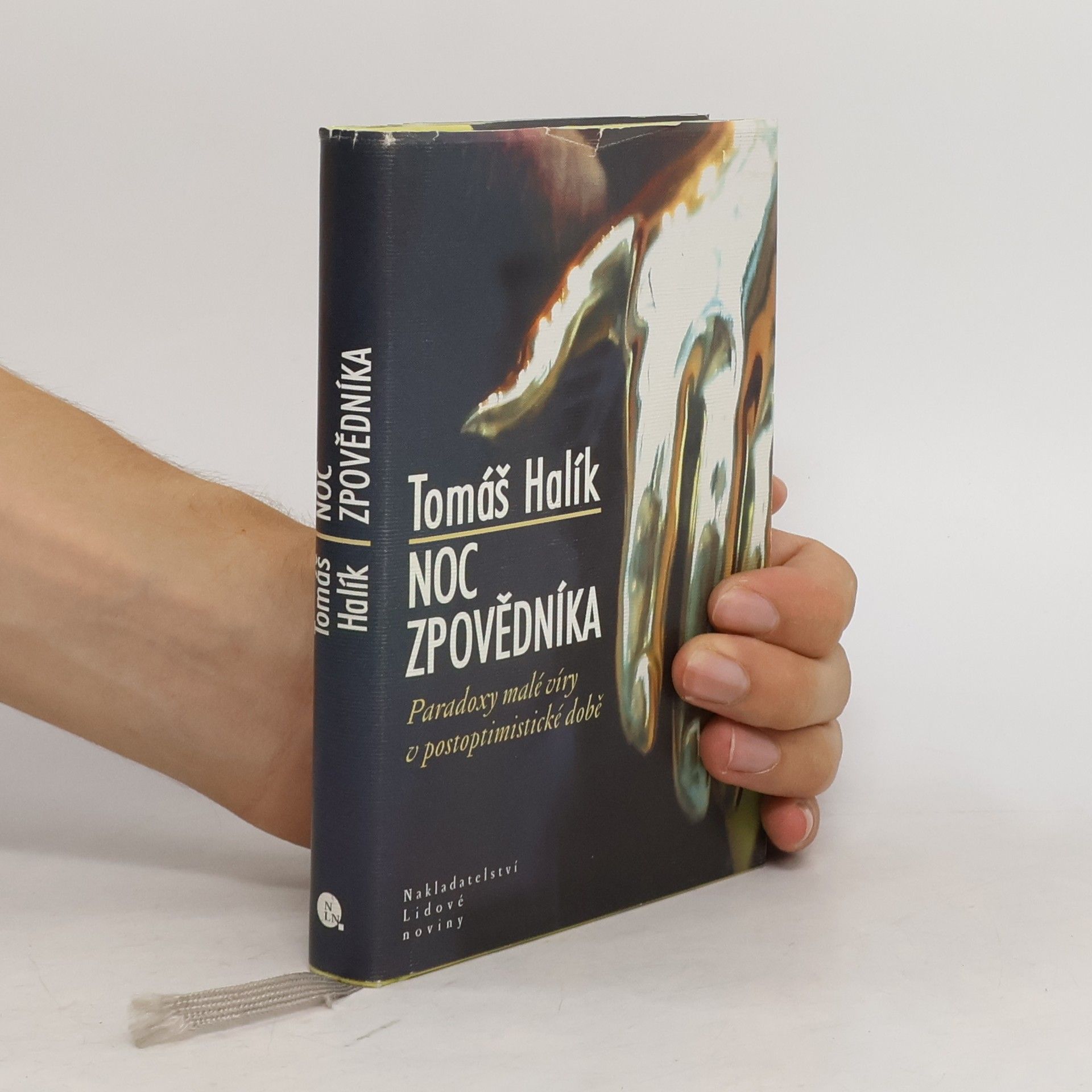 Tomáš Halík Noc zpovědníka : paradoxy malé víry v postoptimistické době