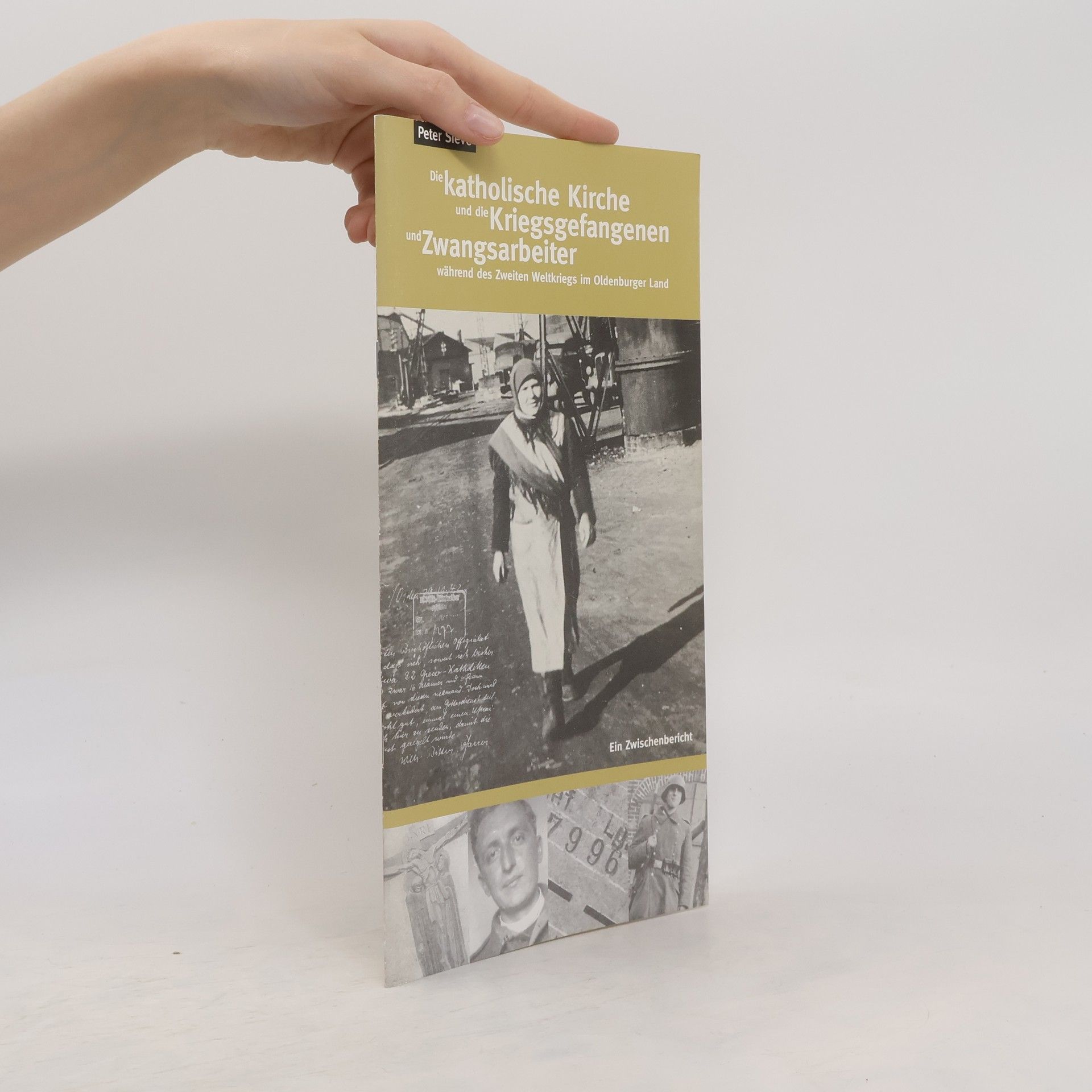 Die katholische Kirche und die Kriegsgefangenen und Zwangsarbeiter während des Zweiten Weltkriegs im Oldenburger Land