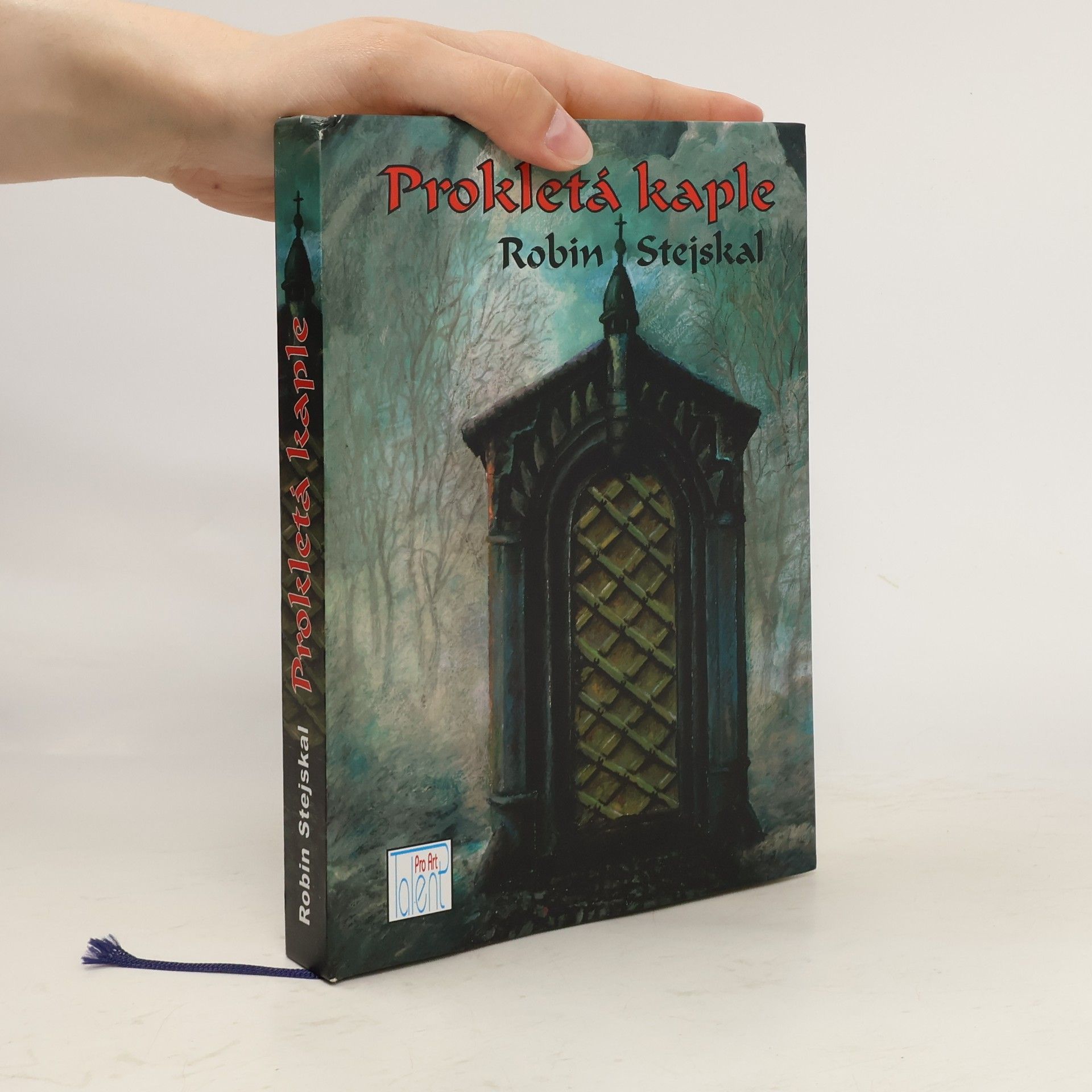 Robin Stejskal Prokletá kaple