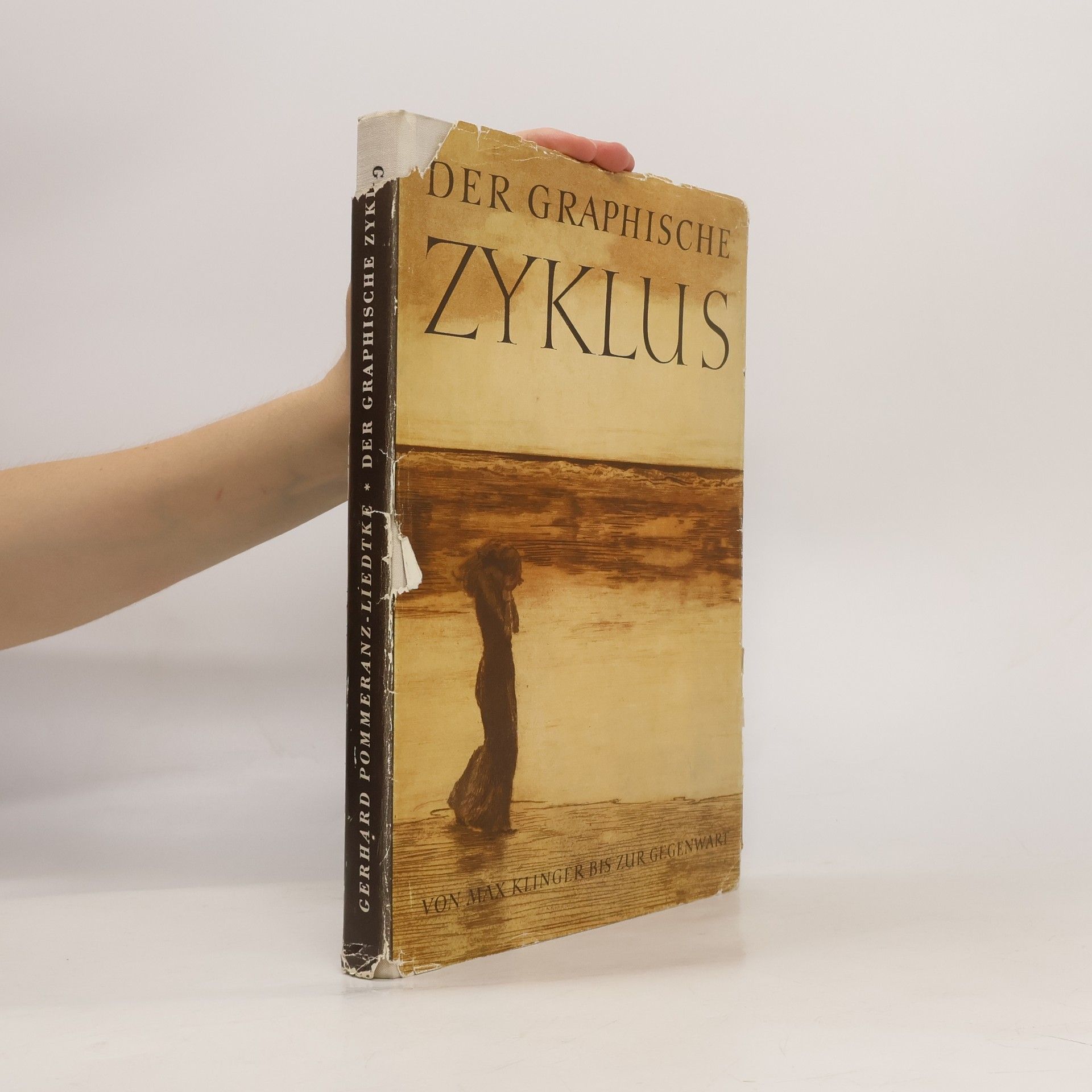 Gerhard Pommeranz-Liedtke Der graphische zyklus von Max Klinger bis zur Gegenwart