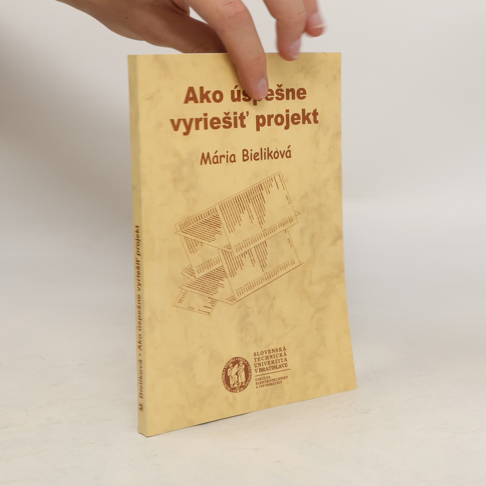 Mária Bieliková Ako úspešne vyriešiť projekt