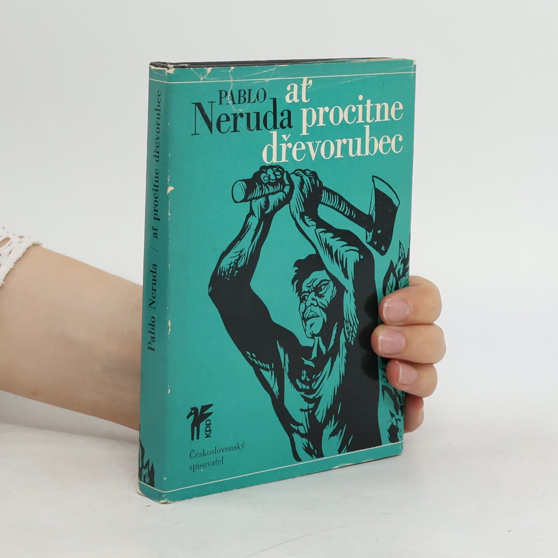 Pablo Neruda Ať procitne dřevorubec