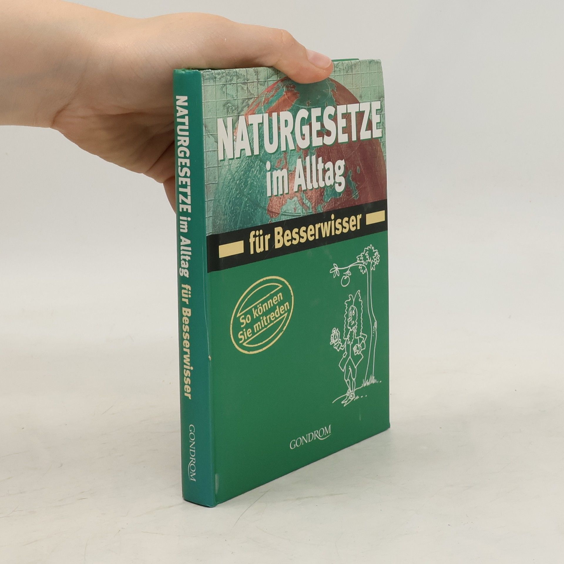 Desire e. Schoen Naturgesetze im Alltag für Besserwisser