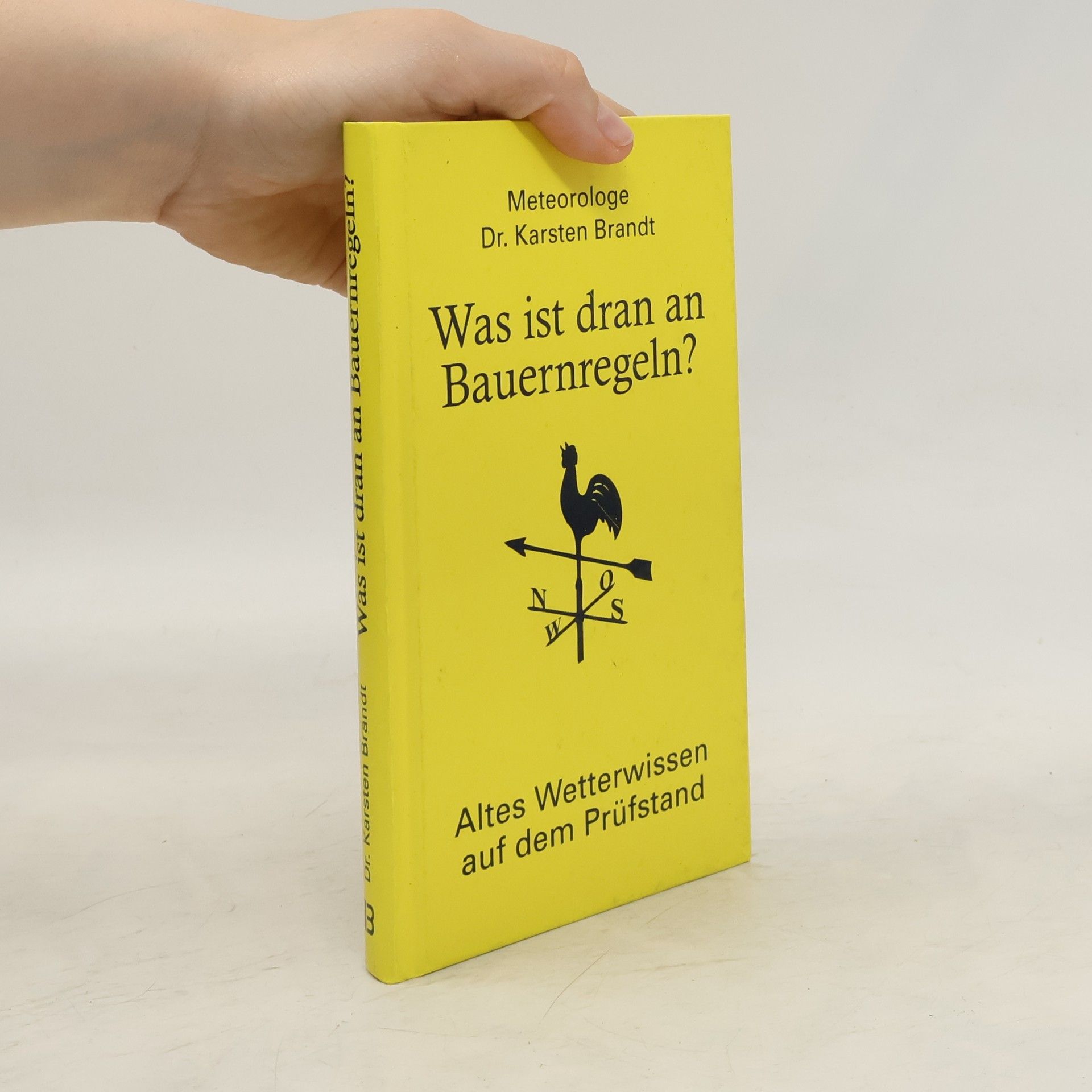 Karsten Brandt Was ist dran an Bauernregeln?
