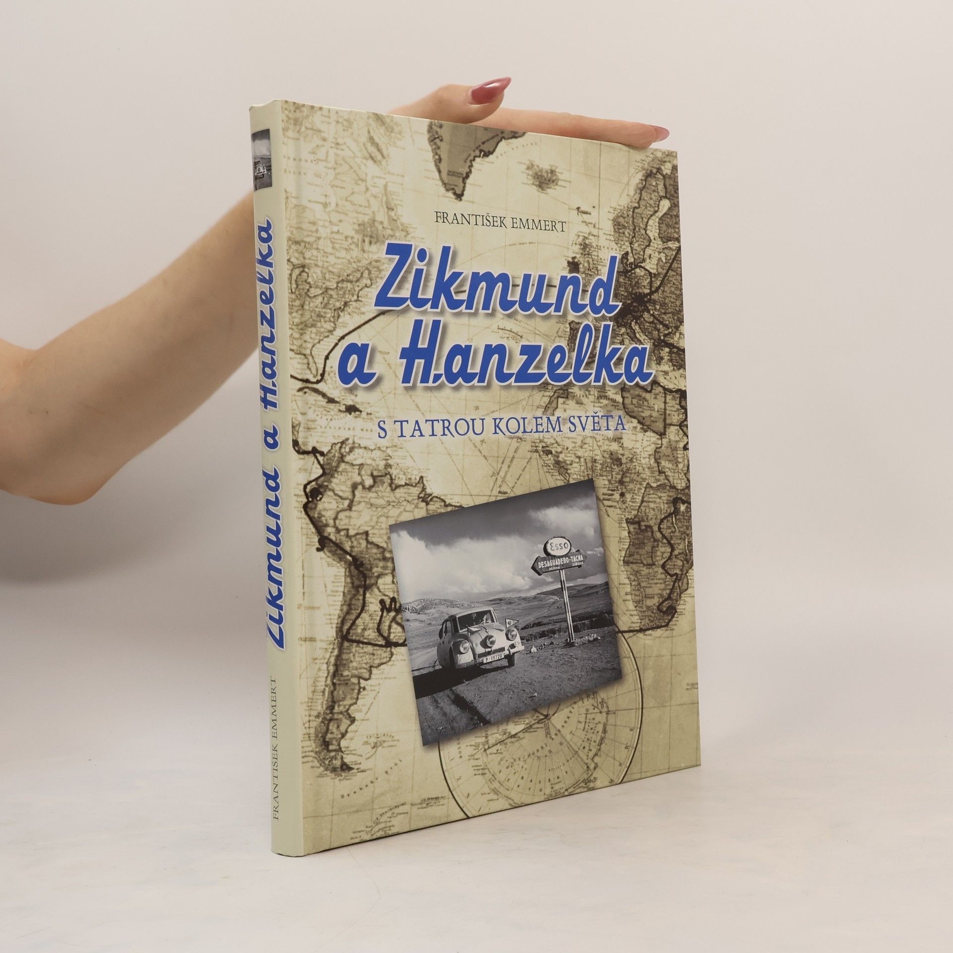 František Emmert Zikmund a Hanzelka: S Tatrou kolem světa