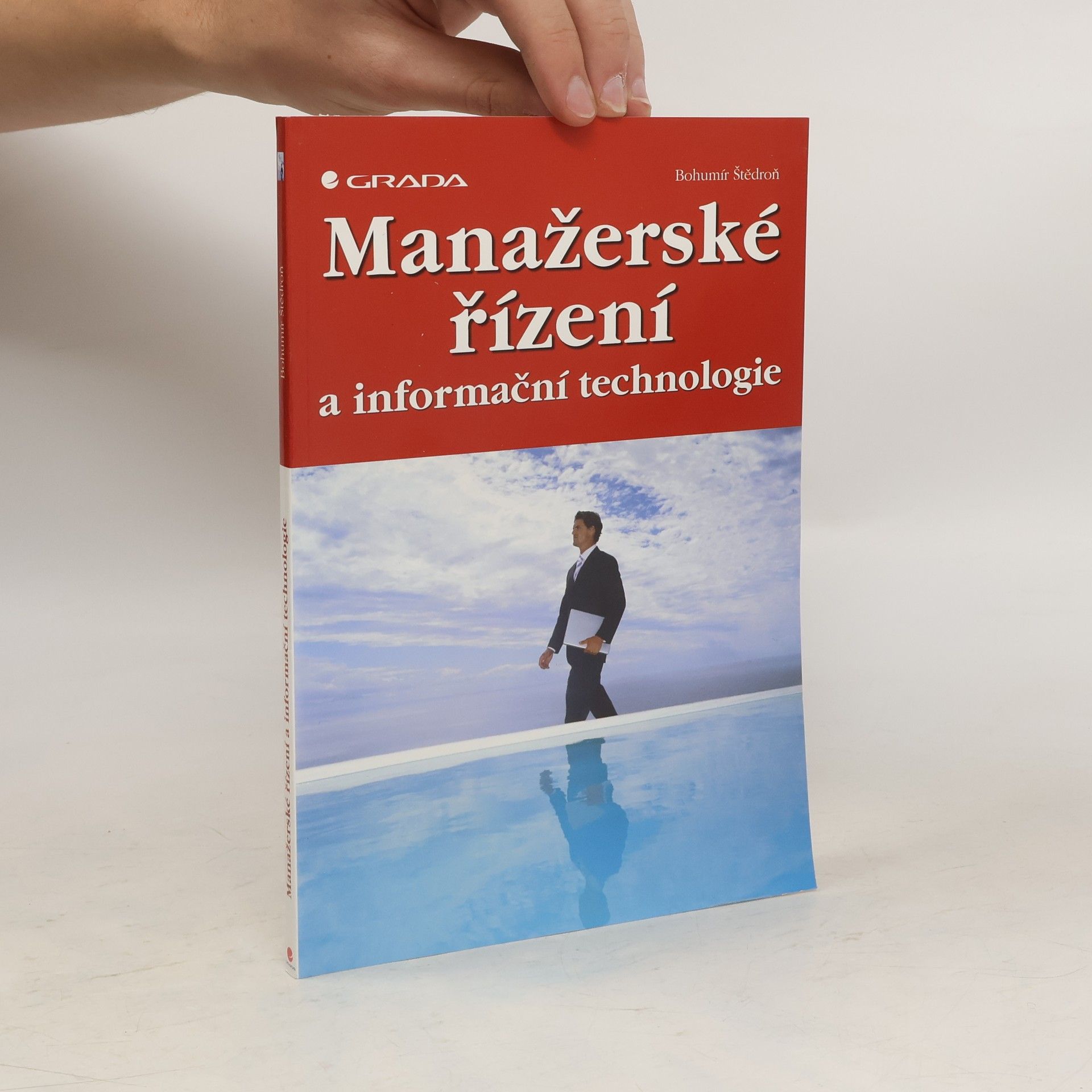 Bohumír Štědroň Manažerské řízení a informační technologie