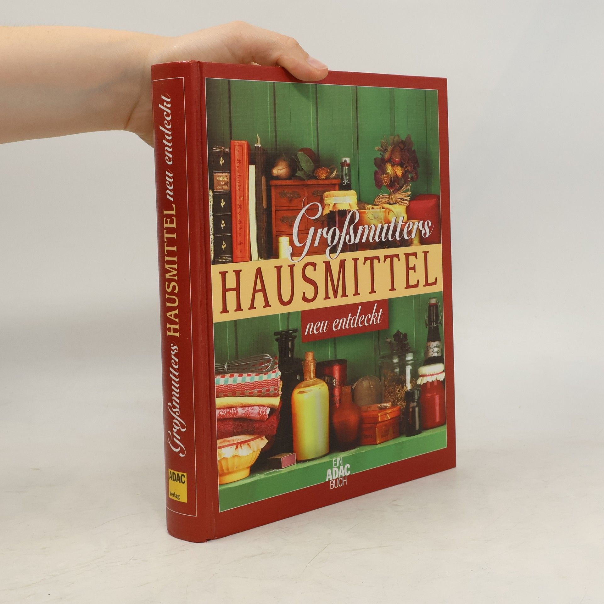Irmela Arnsperger Großmutters Hausmittel neu entdeckt