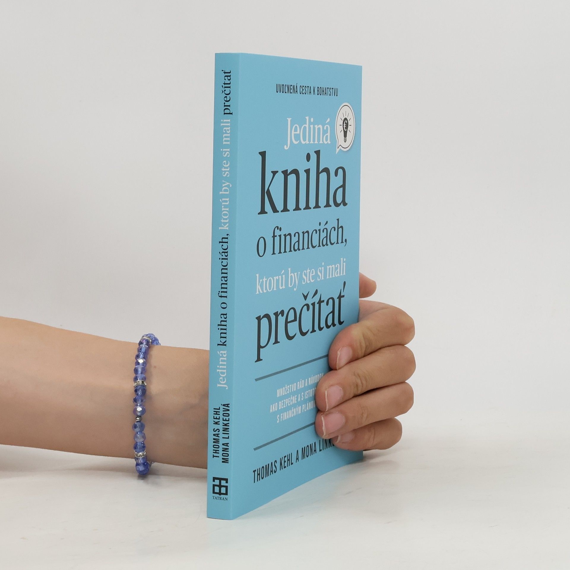 Thomas Kehl Jediná kniha o financiách, ktorú by ste si mali prečítať