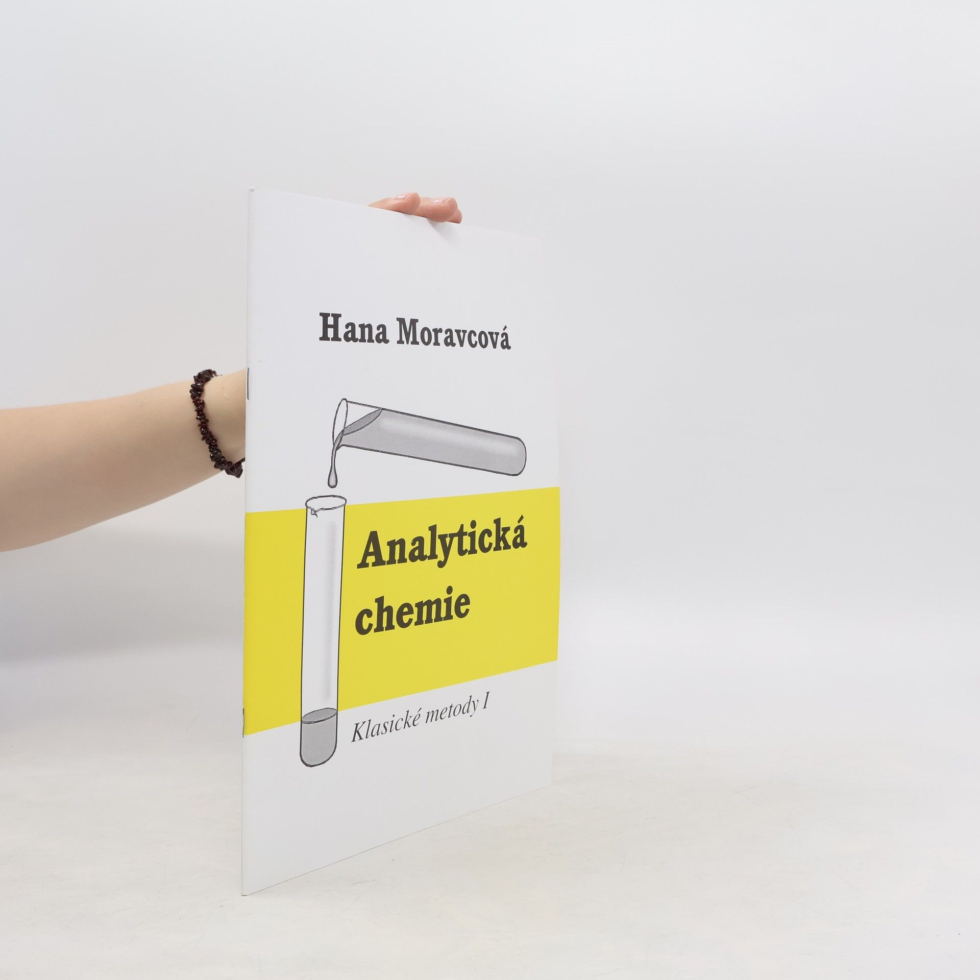 Hana Moravcová Analytická chemie: klasické metody I